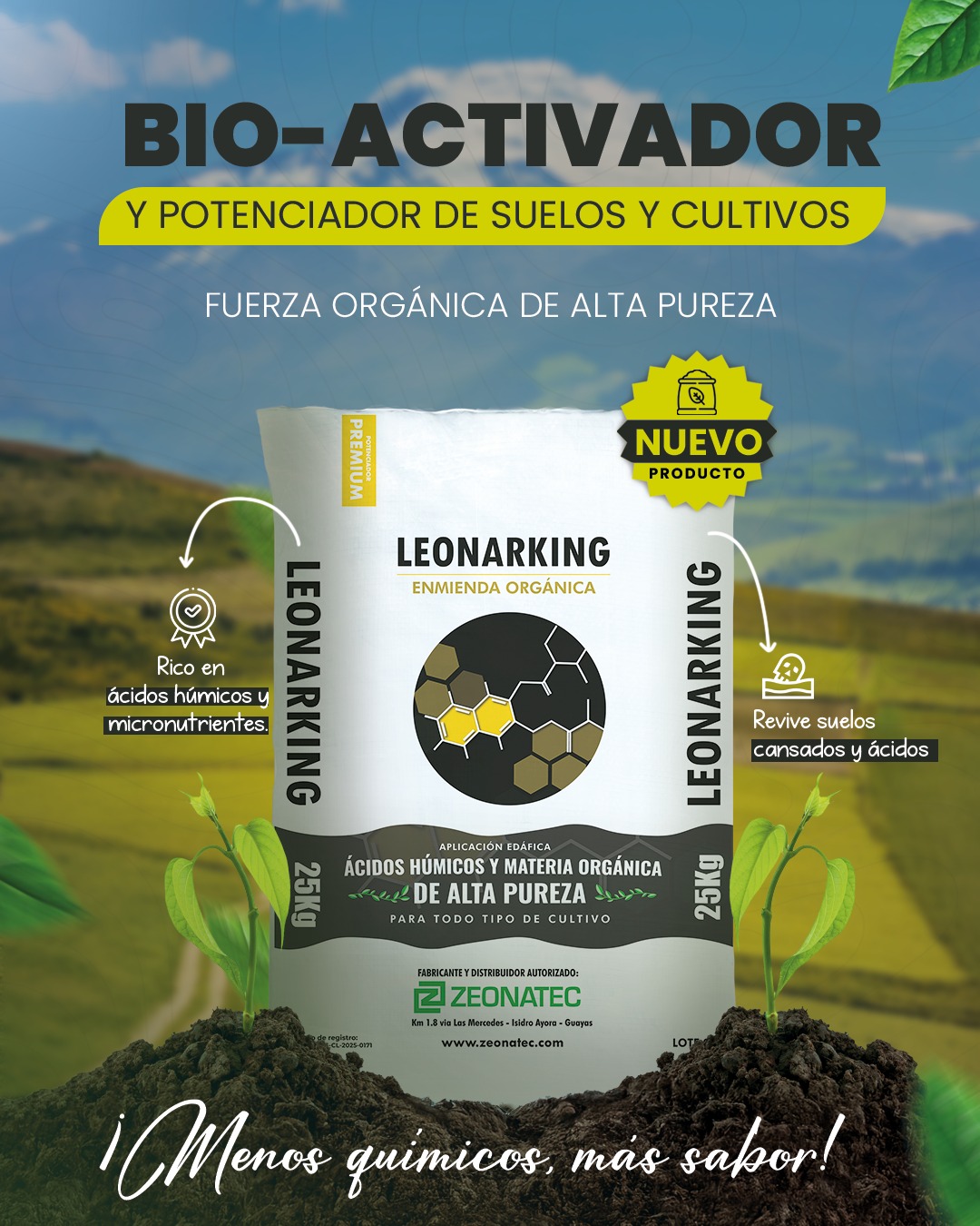 LEONARKING reactiva suelos cansados con leonardita de alta pureza. Más raíces, mejor agua, mayor productividad en arroz, maíz, banano, caña, cacao, café, papa y palma.
Menos químicos, más sabor.
📦 Sacos 25 kg | 🚚 Envíos nacionales
👉 Escríbenos para dosis por hectárea.