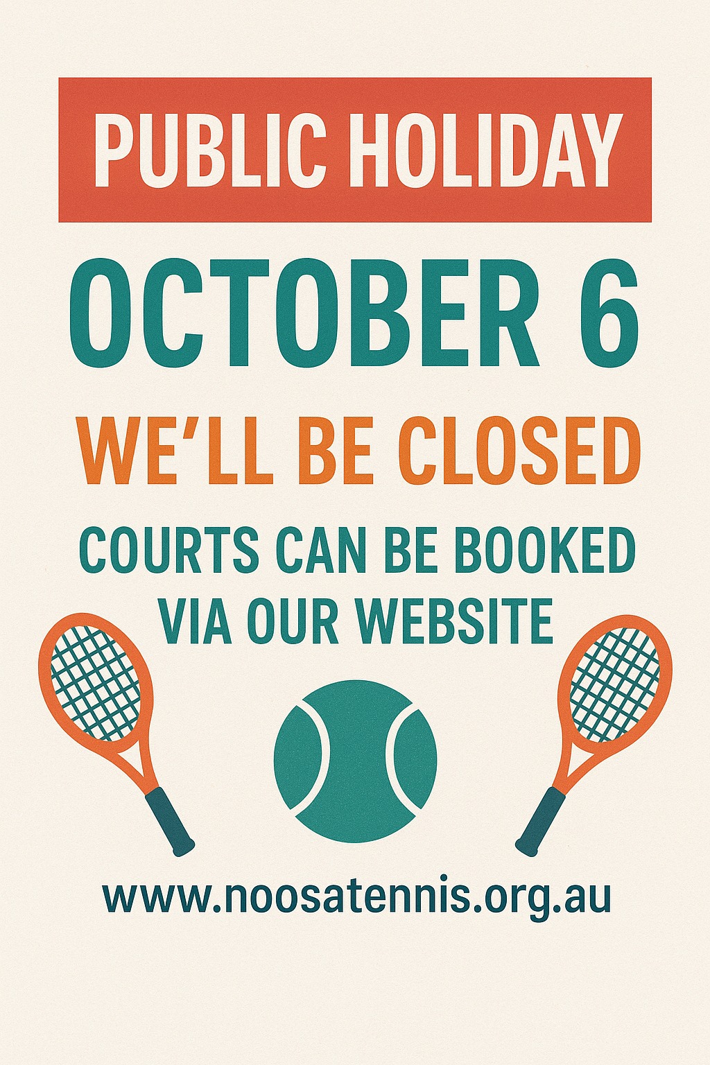 Our pro shop will be closed for the 6th October. Courts can be reserved via our booking site www.noosatennis.org.au
If you need to hire equipment and contact us for instructions.
See you soon!