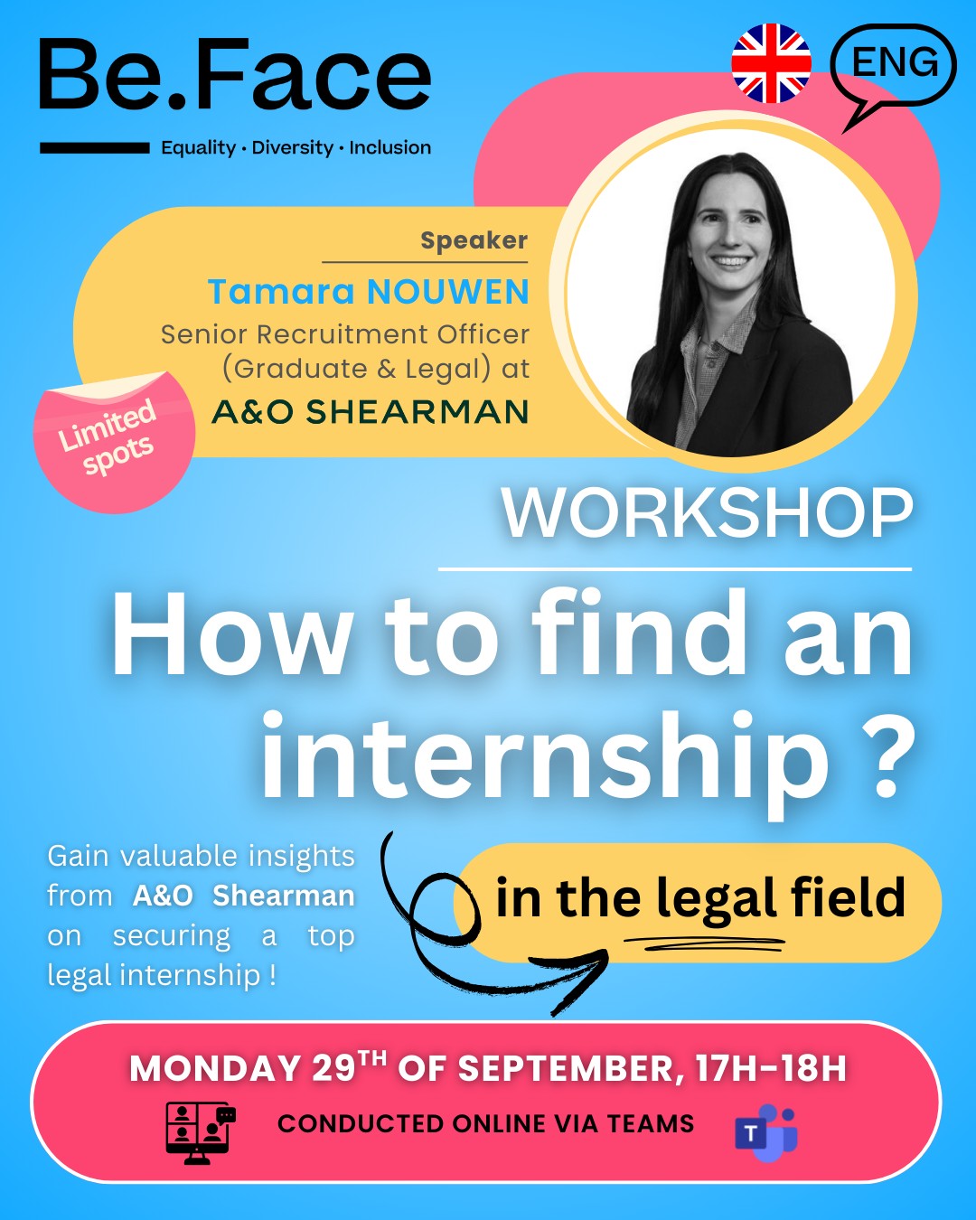 📢 Kick off the season with our first workshop!
💼 Hosted by Tamara NOUWEN from A&O Shearman
Are you a law student wondering how to land your dream internship?
✨ Don’t miss this online workshop where you’ll learn:
🔹 When and how to start your search
🔹 What recruiters are really looking for
🔹 How to stand out in a competitive field
📍 Online via TEAMS
📅 Monday 29th of September
🕒 17h-18h
⚠️ Open to all active Be.Face mentees – limited spots available!
🔗 Check your inbox soon to register!
#BeFace #Mentorat #Workshop #LawStudents #LegalInternship #CareerTips #aoshearman #SoftSkills #MenteeLife