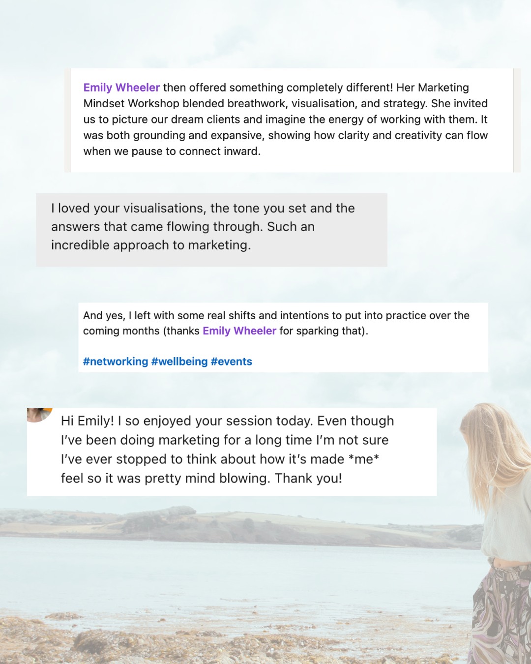 What a JOY it is to collect feedback and be able to do more of what people love, and adapt what they don't love, according to insightful suggestions ✨
It may feel uncomfortable to ask for reviews and testimonials, but there are so many reasons why it's worth the initial ick. You're missing out on such valuable data and information if you don't!
Maybe it helps to imagine how you feel when people ask you for feedback? What makes you want to give it, and is there anything that makes you not want to?
Once you know this, you can plan the way you ask so that it feels good for all involved.
If you'd like any help with this, ping me a message and we can chat!
Emily xx
.
.
.
#freelancer #marketingsupport #socialmediamanagement #falmouthbusiness #contentcreation #brandspecialist #businessmarketing #marketingconsultant #heartledbusiness #holisticbusiness #energeticmarketing #marketingcoaching #marketingconsultancy #wellbeingbusiness #marketingmindset #mindsetcoaching #selfemployed #selfemployedlife