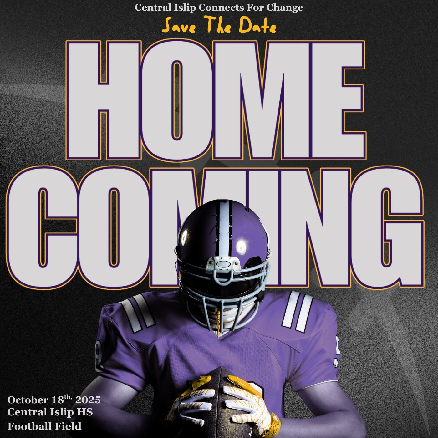 Central Islip High School's Homecoming is right around the corner, and CI Connects is proud to celebrate alongside our community! 🏈💜💛
📅 Date: October 18th, 2025
📍 Location: Central Islip High School - Football Field
Let’s come together to show our CI pride, cheer on our team, and connect with friends, family and alumni. 🎉
Mark your calendars and spread the word!