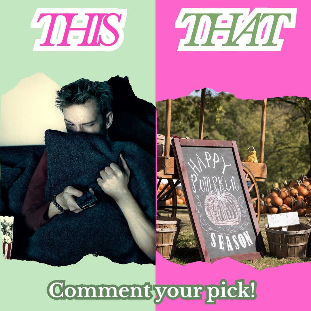 Are you a, stay in and watch a scary movie, or go out to a pumpkin patch person. Tell us how you enjoy your fall in the comments!