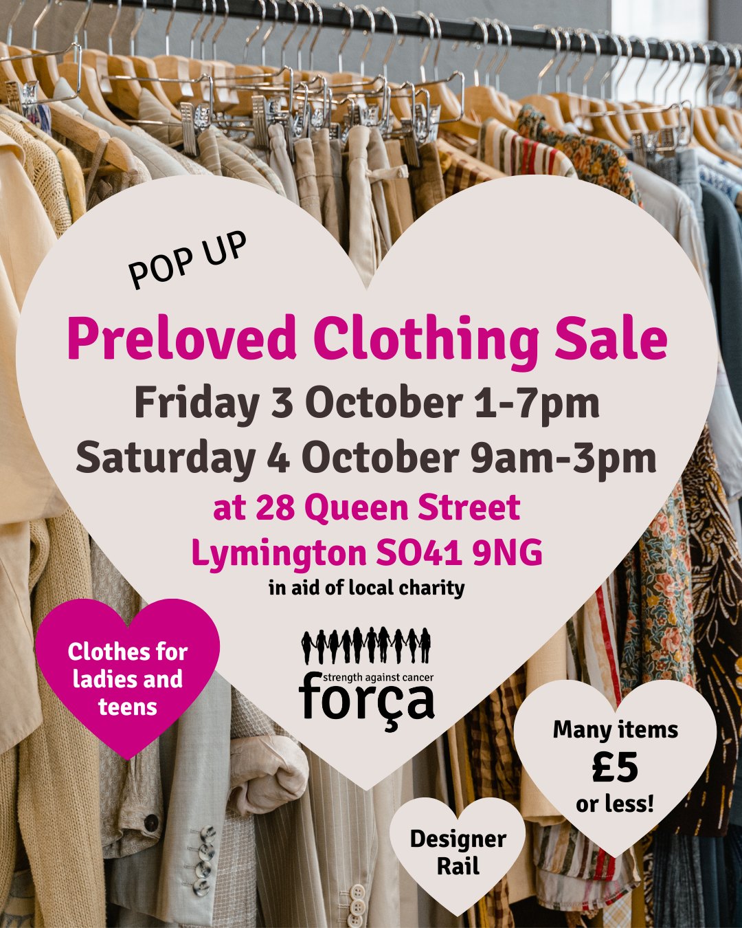 We're delighted to be holding a Preloved Sale of clothing and accessories for ladies and teens at 28 Queen Street, Lymington SO41 9NG.
👜 Friday 3rd October from 1pm to 7pm
and
👜 Saturday 4th October from 9am to 3pm
Bring a bag!
We are raising funds to help local people living with cancer, through our Nourish, Support and Strength projects.
Find out more by clicking the link in bio 👆
https://www.forcaagainstcancer.org.uk/single-post/pop-up-preloved-sale