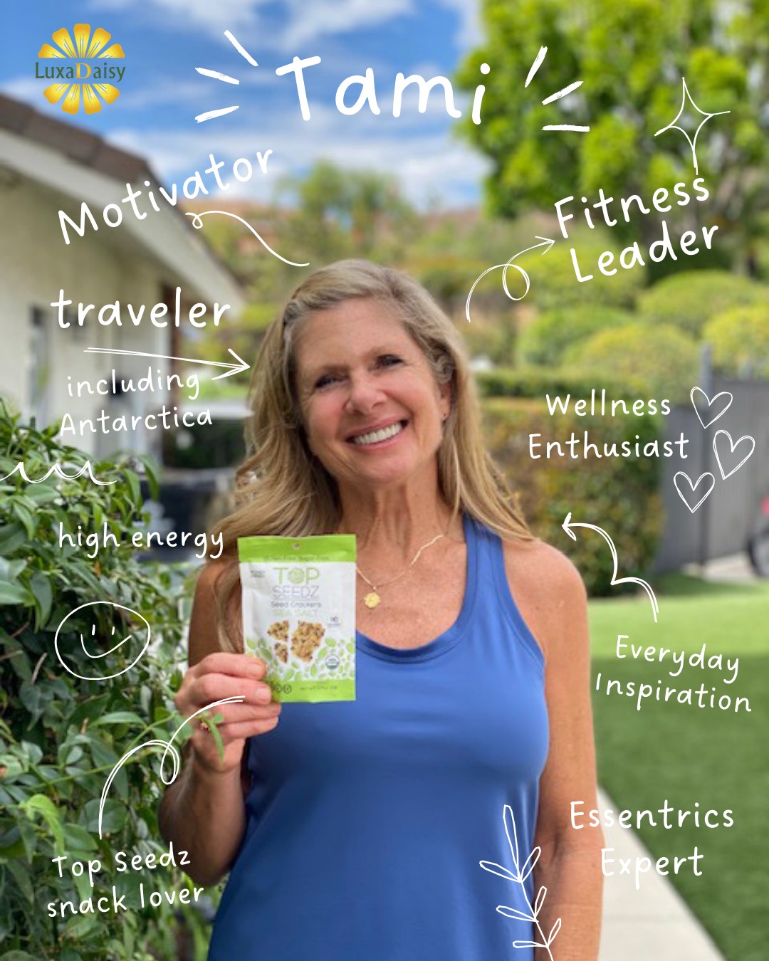 Meet Tami - motivator, fitness leader, wellness enthusiast and inspiration! ✨
She’ll be leading an Essentrics stretch class at the LuxaDaisy Live Well Expo and bringing her high energy and positive spirit to the day.
Tami is also a big fan of our sponsor @TopSeedz 🌱 and you’ll get to try their delicious, plant-powered snacks in your Expo goodie bag!
Join us November 2nd at Hotel Fera and experience movement, wellness, and community at the LuxaDaisy Live Well Expo. 🌸
#LuxaDaisyLiveWellExpo #WomenWhoShine #Essentrics #TopSeedz #OrangeCountyEvents #Mindfulness #wellness #LuxaDaisy
