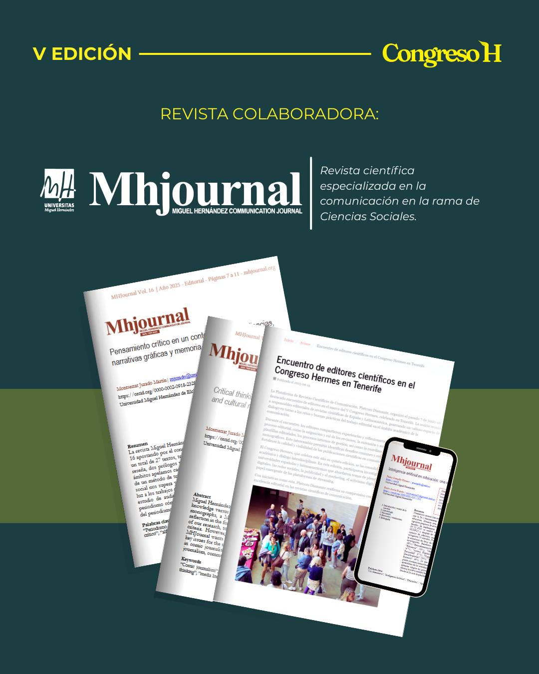 Como parte de la red de colaboración de la quinta edición del Congreso H, la revista Miguel Hernández Journal lanza su monográfico “Producción audiovisual en la era del streaming”, bajo la coordinación de Carlos Gutiérrez y Lorena Antezana.
Esta edición reunirá investigaciones que aborden las transformaciones en la creación, circulación y recepción de contenidos audiovisuales en entornos digitales, con especial atención a los modelos narrativos, industriales y culturales del ecosistema streaming.
Más información a través del portal de la revista: https://revistas.innovacionumh.es/index.php/mhcj/announcement/view/110