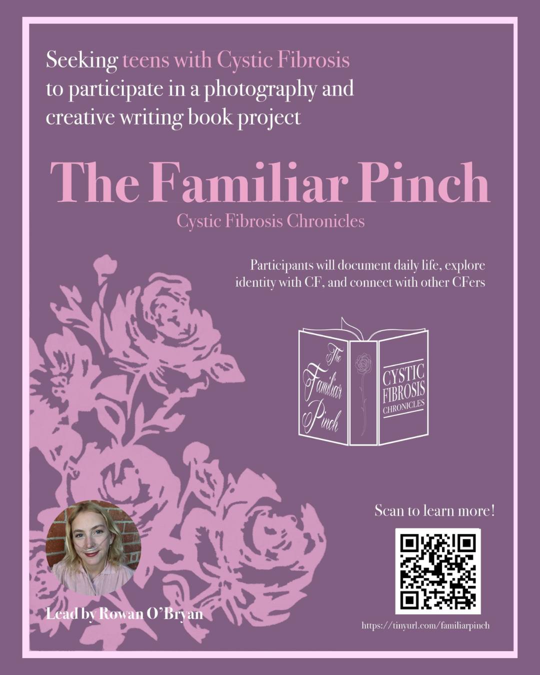Are you a teen with cystic fibrosis interested in being part of a photography and creative writing book project?
Participants will document daily life, explore identity with CF, and connect with other CFers. This project, The Familiar Pinch: Cystic Fibrosis Chronicles is led by Rowan O'Bryan.
If interested, please visit https://forms.gle/QpSHe4zXRvC52RVW6 or the link in our bio.
#cf #cysticfibrosis #cysticfibrosisawareness #cfirl