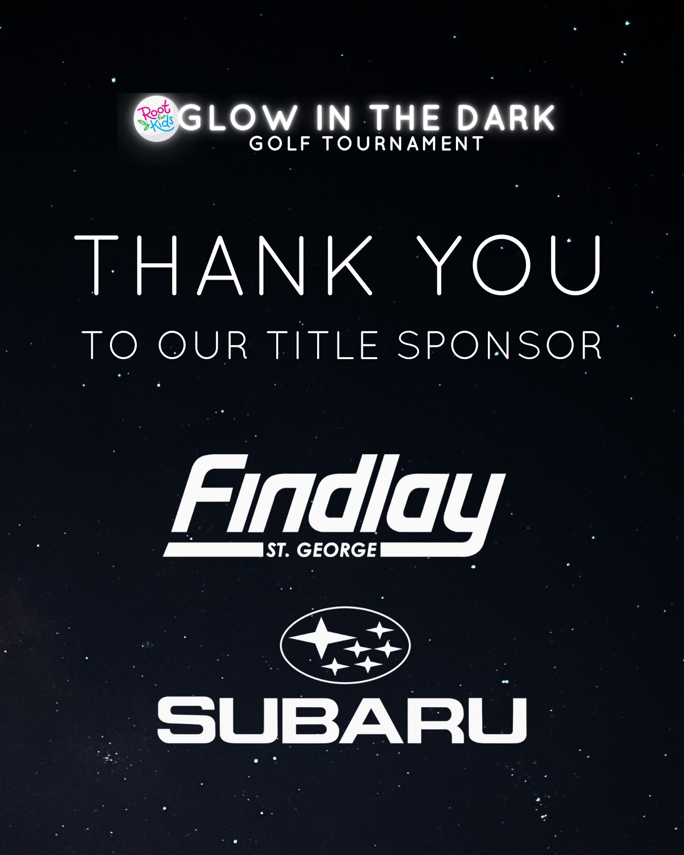TODAY’S THE DAY! ⛳ Our Glow in the Dark Golf Tournament kicks off tonight! Huge THANK YOU to our title sponsor, @findlaysubaru, for their support and all they do for Root for Kids!