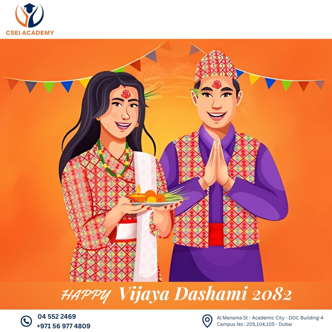 On the auspicious occasion of Vijaya Dashami 2082,
CSEI Academy extends heartfelt greetings to all our students, staff, and well-wishers. May this festival of victory bring joy, peace, prosperity, good health, and endless blessings to you and your families. Let us celebrate with unity, happiness, and positivity.
#cseiacademy #cseiacademydubai #studyindubai #vijayadashami #dubailife