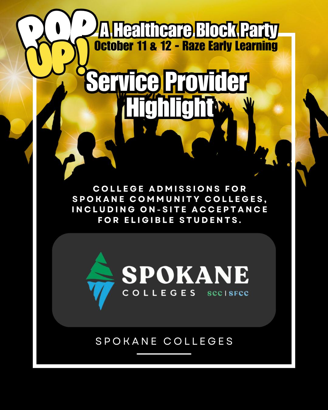 🎉Meet the team powering the block party!
Join us at @razeearlylearning on October 12th and connect with @spokanecolleges!
✔Providing College admissions for Spokane community colleges, including on-site acceptance for eligible students.
About: Spokane Colleges are committed to expanding educational opportunity and supporting the health and well-being of our community. Our mission is to deliver high-quality, affordable education that equips students for meaningful careers and drives community prosperity.
We’re thrilled to participate in this event because it gives us a chance to meet families, share how community education transforms lives, and spark curiosity about careers in healthcare.
At Spokane Colleges alone, we offer many health professional programs ranging from short-term certificates and two-year associate degrees to a bachelor's degree. Students have a clear path into fields like nursing, pharmacy tech, radiologic technology, surgical tech, health information, respiratory care, and more. Growing access to community health and wellness resources is essential because it promotes healthier families today and builds tomorrow’s healthcare workforce right here in our region.
RSVP to the block party and learn more at www.majirising.org
#MajiRising #spokanewashington #vibesandvitalsigns #community #CommunityHealth #CommunityCare #healthycommunities #heathcare #healing