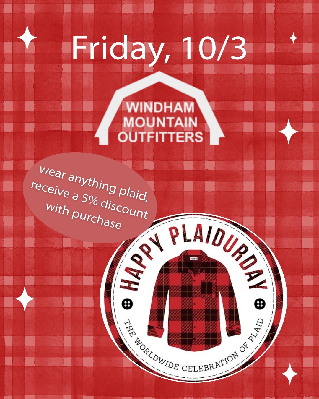 We're participating in Windham's second Plaidurday by offering a 5% discount with purchase, if you're wearing plaid, this Friday, October 3rd.