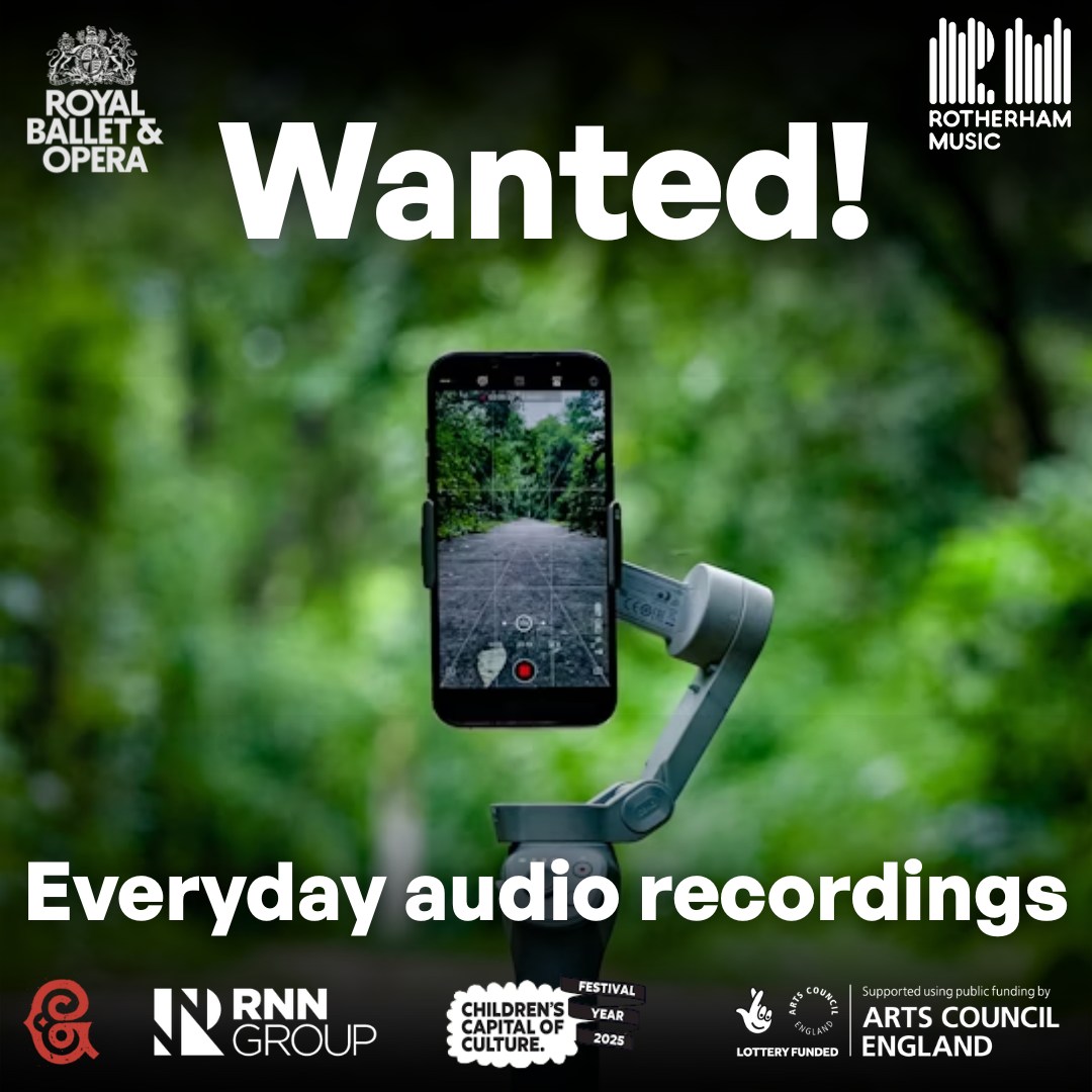 Calling all young people of Rotherham. ❗🌟
As part of the amazing new Rotherham Opera we’ve been working on (more info to follow), we want to capture an authentic soundscape of everyday life in Rotherham. 🎙
Here’s where you can help, use your phone to record 2 small audio clips in your everyday life, one inside the house, one outside, this can be anything: The sounds of birds chirping in the trees maybe 🐦🎶? Or passing traffic while you’re on a walk? Opening a cutlery drawer or turning on a lightswitch 💡? Maybe the sounds of footsteps on a busy path?
What you record is up to you, just make sure to send it to us at:
music@rotherham.gov.uk
@ccoc_rotherham2025 @royalballetandopera @grimmandco
#creativity #thingstodo #creative #fyp #childrenscapitalofculture #callout #ccocfestivalyear #ChildrensCapitalofCulture #RoyalBalletAndOpera #rotherhamopera #opera #live #getinvolved