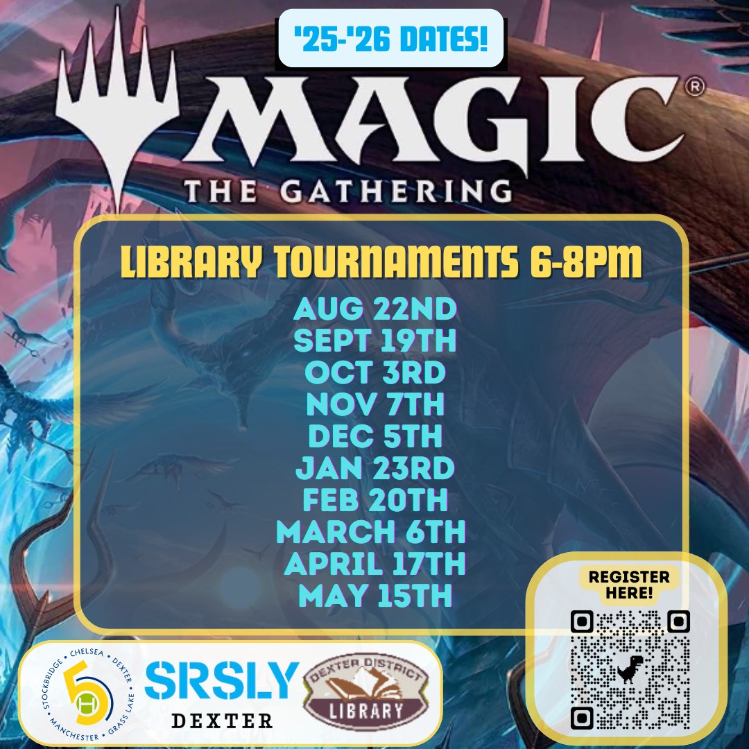 ๐ฎ๐งโโ๏ธ๐งโโ๏ธTWO DAYS until Magic: The Gathering ๐ฎ๐งโโ๏ธ๐งโโ๏ธ
Friday, October 3rd
6:00 - 8:00 pm
Grades 5 - 12
Registration link in bio!
Join us monthly for pizza and MTG tournament-style play on Friday evenings from 6:00 to 8:00 p.m. Prizes awarded to top players. Everyone in grades 5 through 12 with knowledge of game play and rules is invited to attend. Please bring a Commander deck to each session.
Co-sponsored with @5healthyteens and @dexterdistrictlibrary