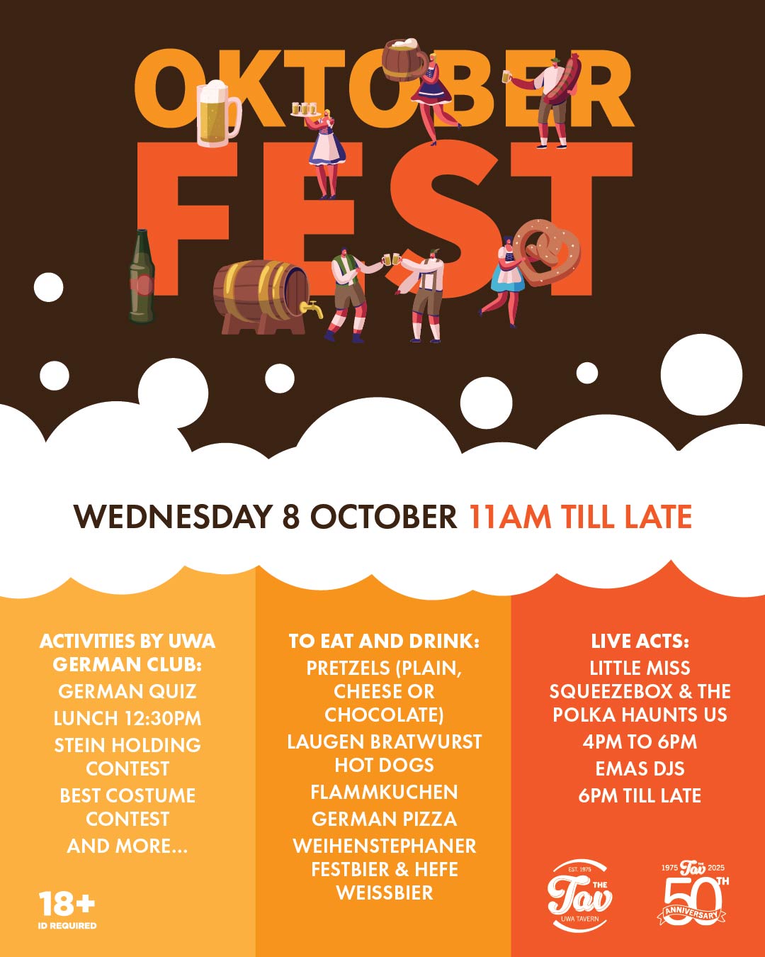 One week to go! ๐ป
Celebrate Oktoberfest in style at the Tav! ๐
๐
Wed 8 Oct
๐ 11AM till late
๐ UWA Tavern
Ativities by UWA German Club:
๐ฒ German Quiz 12:30PM | ๐ช Stein Holding Contest | ๐ Best Costume & more!
To eat and drink:
๐ฅจ Pretzels โข Laugen Bratwurst Hot Dogs โข Flammkuchen German Pizza
๐บ Weihenstephaner Festbier & Hefe Weissbier
Live Acts:
๐ต Little Miss Squeezebox & The Polka Haunts Us | 4โ6PM
๐ง EMAS DJs | 6PM till late
18+ Event. Valid I.D required.