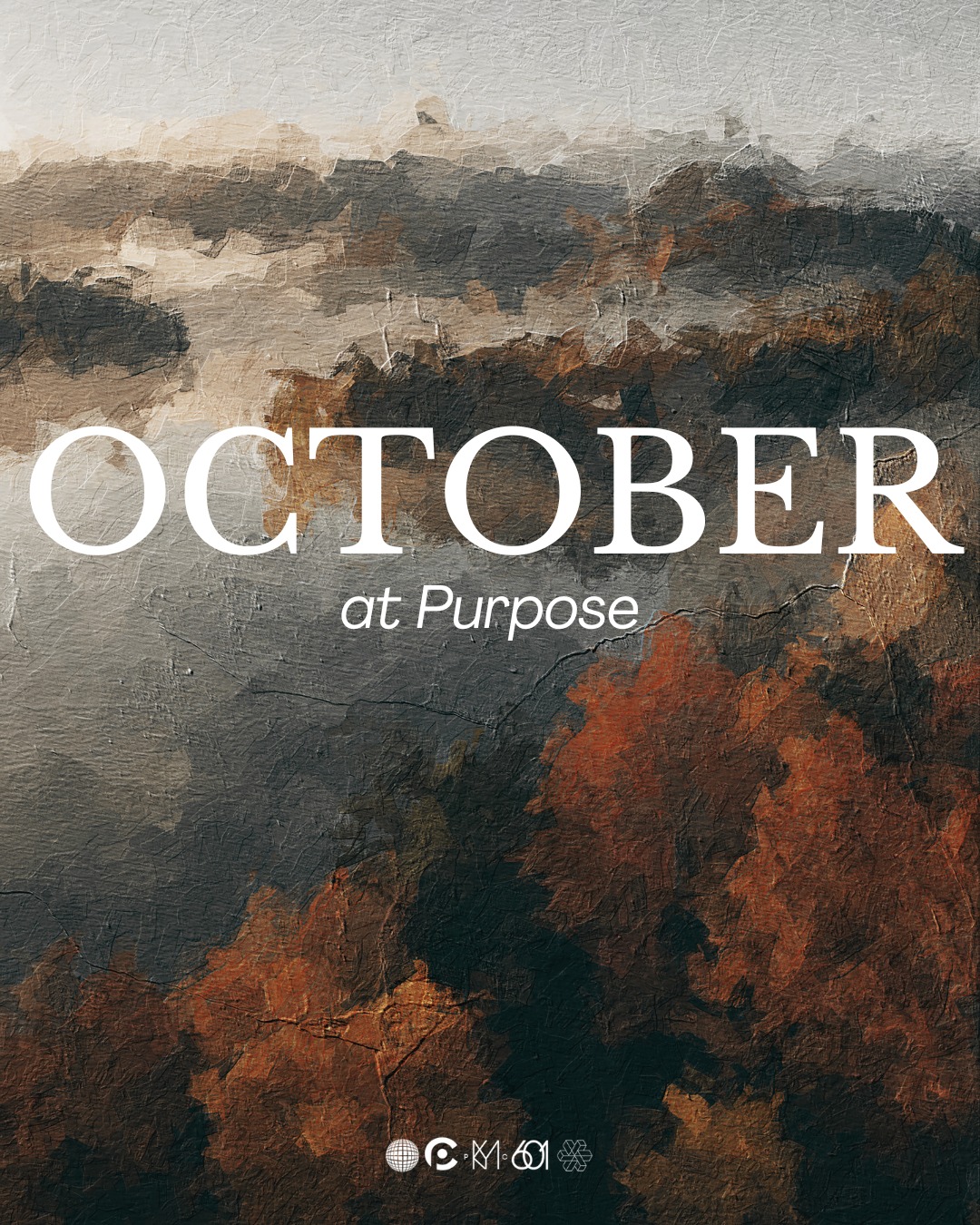 OCTOBER AT PURPOSE
—
Here’s the rundown for this month at Purpose Church! For any further info on any of these events, click the link in our bio!