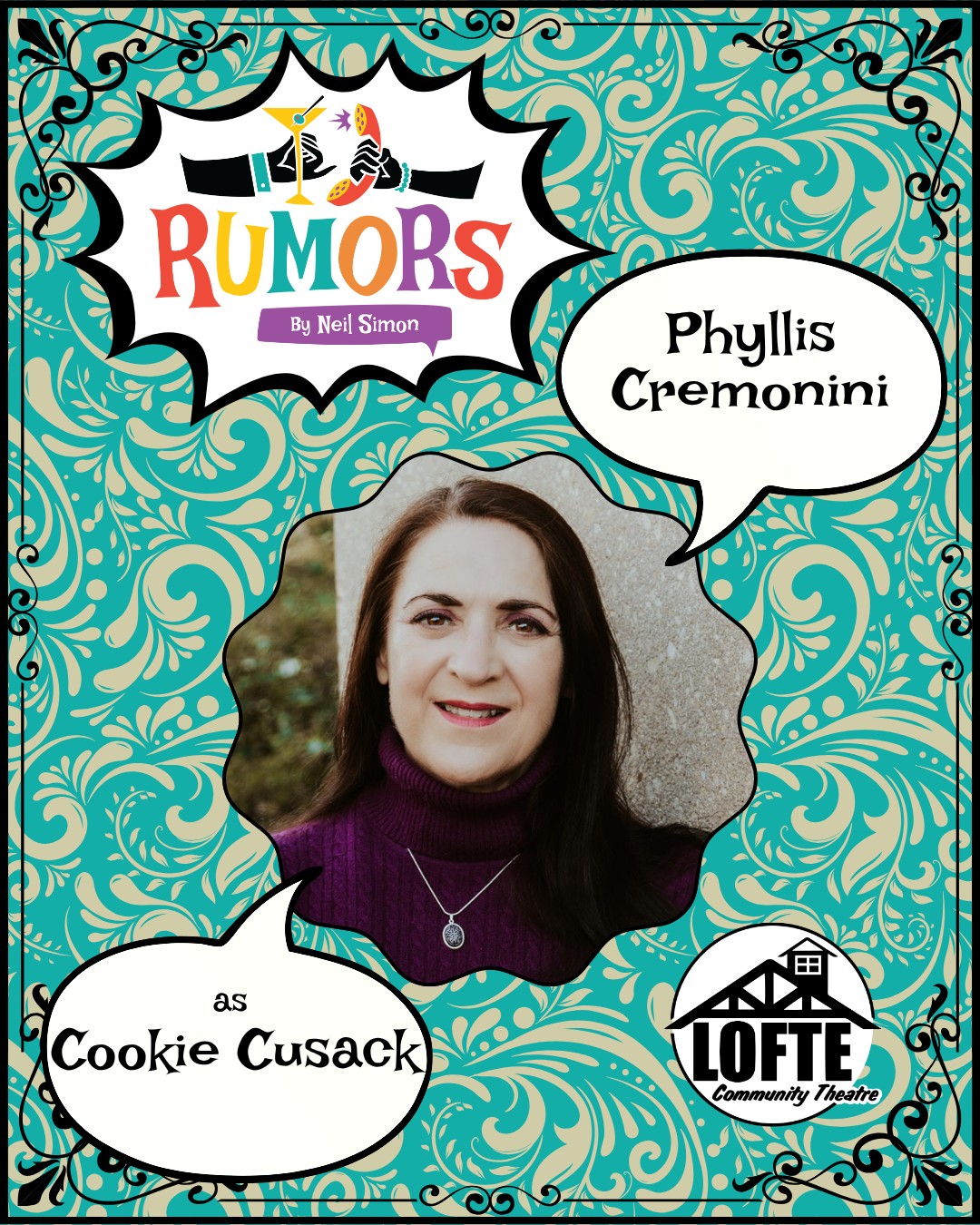 We are delighted to introduce one of our cast members for Rumors: Phyllis Cremonini as Cookie Cusack! Performances of Rumors run October 17, 18, 19, 23, 24, 25, 26. Tickets are available at lofte.org/tickets or by calling 402-234-2553.
Phyllis is thrilled to be part of the Rumors cast and in her first production at the Lofte Community Theater. She has been performing locally in numerous musicals/plays over the years, including recent roles as an ensemble member in the musical Curtains at Chanticleer Theater and George Bailey’s mom in It’s a Wonderful Life at Bellevue Little Theater. Some of Phyllis’ most memorable performances include the role of Mrs. Greene in the OEAA awarded best musical The Prom and the role of Ida in The Cemetery Club. A native of Massachusetts, she first caught the acting bug when she was cast as “Agent 99” in her high school production Get Smart. Phyllis is a retired National Park Ranger who loves to travel internationally as well as spend time with her creatures, friends, and family.
Shows start at 7:00 on Thursdays, Fridays, and Saturdays, and 2:00 on Sundays. The concession stand will open 1 hour before the show starts, and the house will be open for seating at this time as well.
More about Rumors: A wedding anniversary party is being held for Charley Brock, the Deputy Mayor of New York, and his wife, Myra. Ken Gorman, a lawyer, and his wife, Chris, are the first to arrive at the party and first to discover Charley with a flesh wound, who now lies bleeding in another room. Myra is nowhere to be seen. Charley’s self-inflicted bullet injury sets off a series of events, causing his guests to scramble to get “the story” straight before the authorities arrive. As the confusion and miscommunications mount, the evening spins off into classic farcical hilarity. We suggest PG-13
.
.
.
.
.
#Lofte #TheLofte #BornInABarn #LofteTheater #CommunityTheater #CommunityTheatre #Volunteer #Nebraska #CassCounty #Lincoln #Omaha #WeepingWater #Manley #theatre #theater #live #livetheater #livetheatre #localtheater #localtheatre #comedy #rumors #neilsimon #play