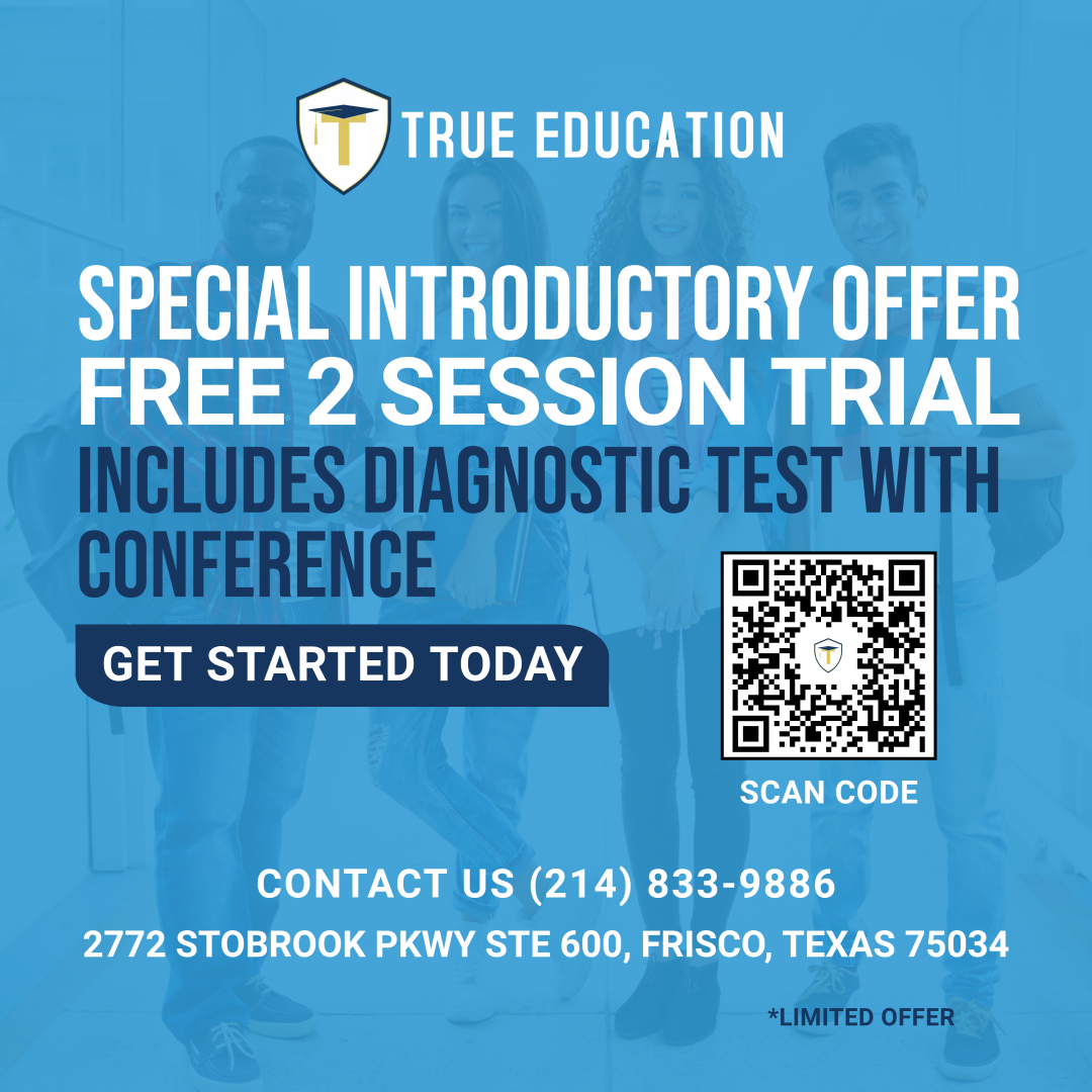 🎓 Get the Academic Edge with True Education Frisco!
Special Introductory Offer: Try 2 Tutoring Sessions FREE + Diagnostic Test & Parent Conference Included!
From mastering grammar and reading comprehension to conquering calculus and chemistry, True Education Frisco is your partner in academic success. Our expert tutors design flexible, one-on-one programs tailored to your child's unique needs—so they not only catch up but get ahead.
✅ 2 Free Trial Sessions
✅ Comprehensive Diagnostic Test
✅ Detailed Parent-Tutor Conference
Discover how your student learns best, where they need support, and how we can help them thrive—with no obligation.
Customized Support. Real Results.
Every student learns differently. That’s why our approach is personalized, targeted, and results-driven—helping students build confidence, boost grades, and unlock their full potential.
📍 Located in Frisco, TX | Flexible Scheduling | All Subjects
👉 Limited-time offer – book your free trial today!
📞 Call now or visit www.trueeducation.com to reserve your spot