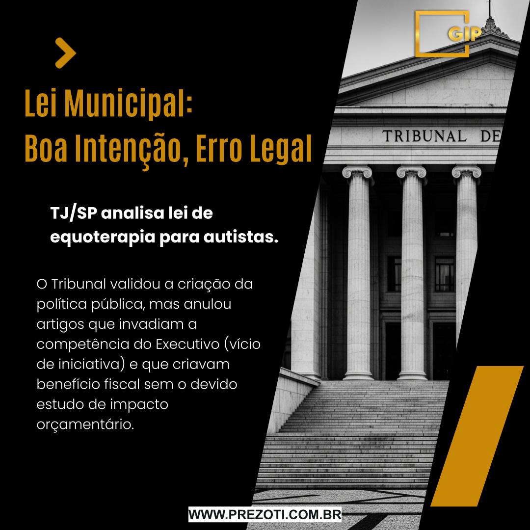 Um vereador pode criar uma lei que obriga secretarias a agir e que concede isenção de impostos? Uma decisão do Órgão Especial do TJ/SP sobre uma nobre causa nos dá uma aula de Direito Constitucional.
No caso, a Câmara de Irapuã/SP criou uma lei para um programa de equoterapia para crianças autistas. O Prefeito, então, questionou a validade da norma na Justiça.
A Decisão do Tribunal:
O TJ/SP fez uma distinção crucial:
A PARTE VÁLIDA: A criação da política pública foi mantida. O Legislativo pode e deve criar leis que protejam grupos vulneráveis.
A PARTE ANULADA: Foram declarados inconstitucionais os artigos que: a) davam ordens diretas a secretarias (o que é função do Prefeito); e b) criavam incentivo fiscal sem estudo de impacto no orçamento (o que viola a responsabilidade fiscal).
Essa decisão é um guia para prefeitos e vereadores. Leis com ótimas intenções podem ser invalidadas por erros técnicos. É vital respeitar a separação de poderes e a responsabilidade fiscal para criar políticas públicas eficazes.
A elaboração de leis municipais exige técnica. A Gonçalves Ignácio & Prezoti Advocacia e Assessoria Jurídica oferece consultoria em Direito Público para Câmaras e Prefeituras.
Acesse nosso site: www.prezoti.com.br
#DireitoPublico #DireitoAdministrativo #DireitoConstitucional #PoderLegislativo #GestaoPublica #LeisMunicipais #TJSP #Advocacia #GIPAdvocacia
