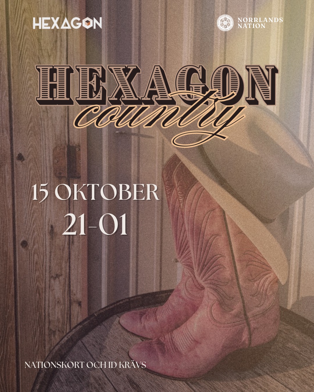 🌵✨ HEXAGON PRESENTERAR: HEXAGON COUNTRY! ✨🌵
Howdy partners 🤠 Det har äntligen blivit dags för terminens första temaklubb!
Onsdag 15 oktober fylls Hexagon med country-inspirerade beats och energi från start till slut. Sätt på dig cowboyhatten, dra med vännerna och gör dig redo för en kväll där dansgolvet aldrig står still.
Yee-haw, vi ses där!
🤠 ÖPPETTIDER 🤠
Datum: Onsdag 15 oktober
Tid: 21:00 - 01:00
🤠 PRIS 🤠
Gratis inträde för alla fram till 22:00
Gratis för Norrlänningar (medlemmar) hela kvällen / icke-medlemmar: 80 kr
Nationskort och legitimation krävs.
___
🌵✨ HEXAGON PRESENTS: HEXAGON COUNTRY! ✨🌵
Howdy partners 🤠 Finally, it is time for the first themed club of the semester!
On Wednesday, 15 October, Hexagon will be filled with country-inspired beats and energy from start to finish. Put on your cowboy hat, bring your friends and get ready for an evening where the dance floor never stops.
Yee-haw, see you there!
🤠 OPENING HOURS 🤠
Date: Wednesday, 15 October
Time: 21:00 - 01:00
🤠 PRICE 🤠
Free for everyone until 22:00.
Free for Norrlänningar (members of Norrlands nation) all evening / non-members: 80 SEK
Nation card and ID required.