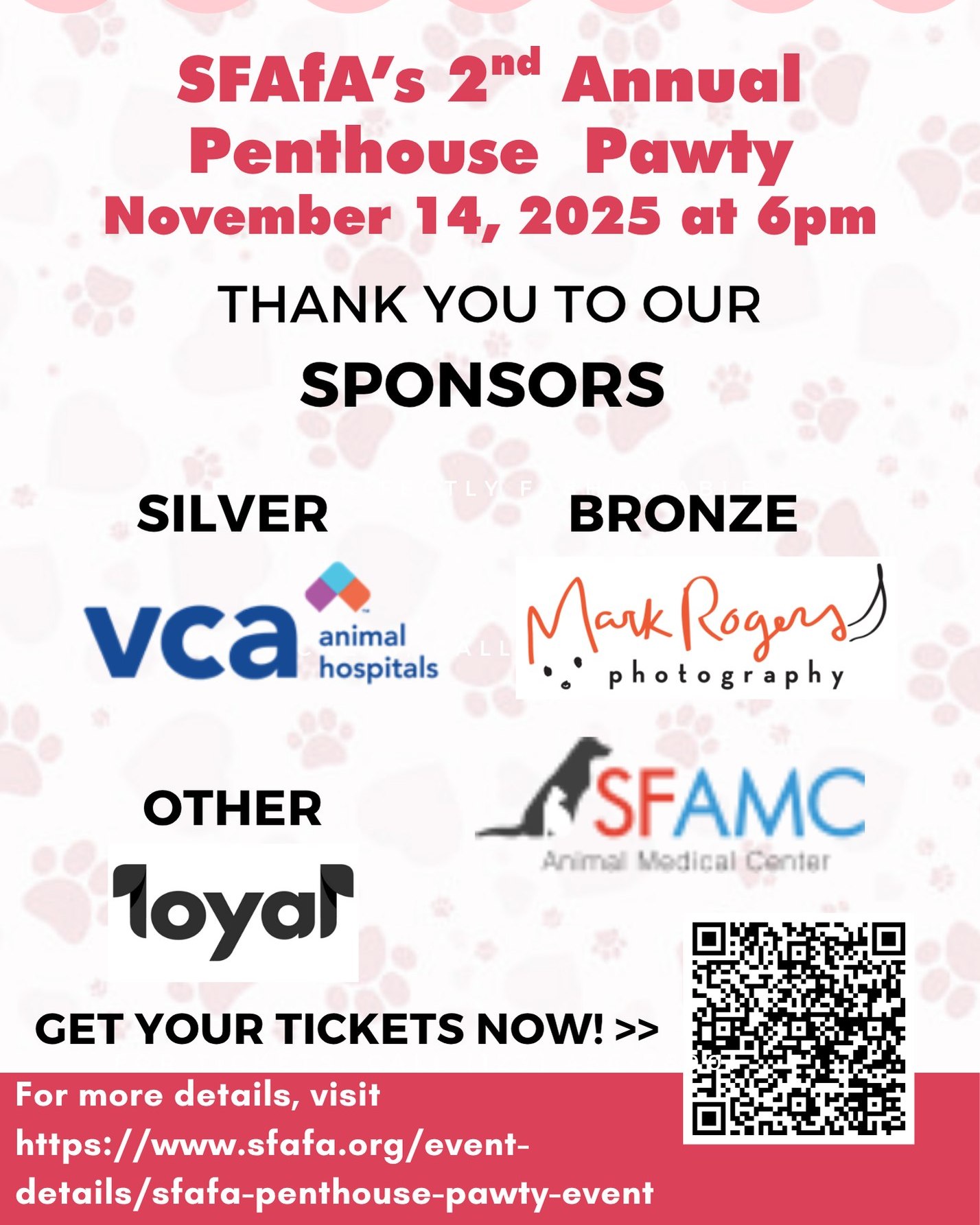 We’re giving a big round of paws & applause 👏 to our amazing Silver and Bronze Sponsors for helping make the Penthouse Pawty possible!
🌟 Silver Sponsor
VCA BAVS
🥈 Bronze Sponsors
SF AMC
Mark Rogers
Other
Loyal
Your support fuels our mission and makes this celebration one to remember. Thank you for standing with us! 💛
🎟️ Join us in celebrating at the Penthouse Pawty → https://www.sfafa.org/event-details/sfafa-penthouse-pawty-event or scan our QR code above