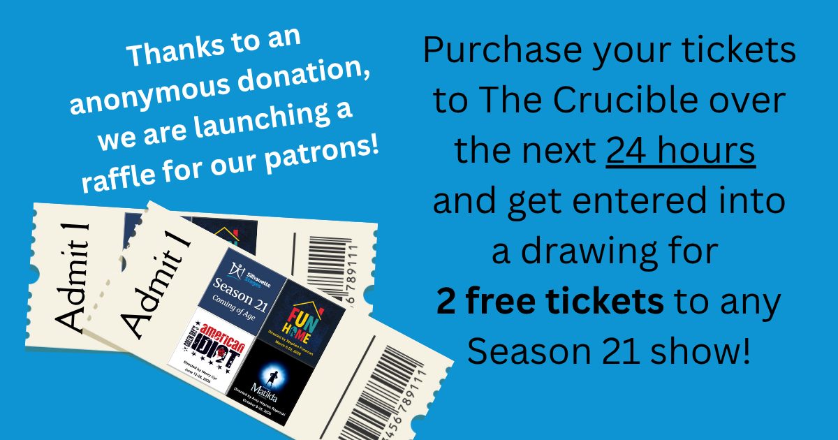 We open "The Crucible" on Friday! If you haven't yet purchased your tickets, now is your chance! Every ticket purchased from now until tomorrow noon will be entered into a drawing for 2 free tickets to any Season 21 show, thanks to the generous donation of a valued patron. Get your tickets at the link in our profile and check back here tomorrow to see who won!