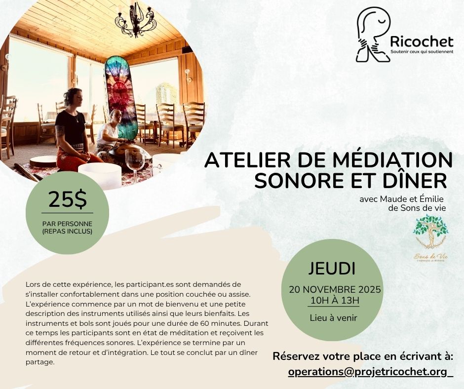 🪘Méditation sonore avec Sons de Vie🪘
Prenez un moment pour vous ressourcer✨
Le jeudi 20 novembre prochain, plongez dans une expérience immersive avec un bain sonore guidé par Émilie et Maude de Sons de Vie, suivi d’un dîner-partage convivial. 🎶
Une belle occasion de se reconnecter, de relaxer et de partager ensemble 💛
🕰️ Heure : 10h à 13h
📍 Où : à confirmer
💰 Coût : seulement 25$
📧 Inscription obligatoire : operations@projetricochet.org
Places limitées – réservez la vôtre dès maintenant! 🙌