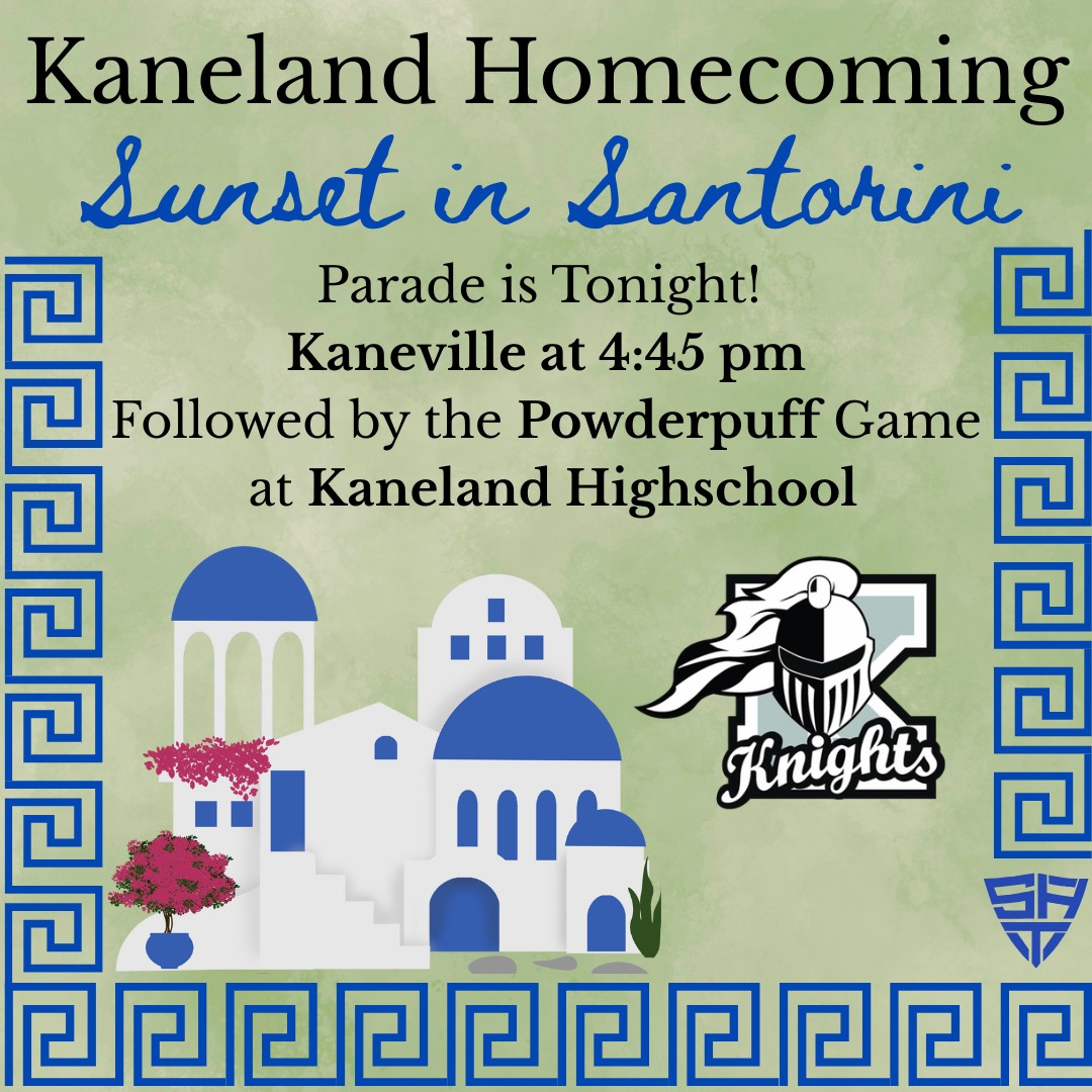 Happy Homecoming, Knights! Come out and show your support tonight in Kaneville for the Homecoming Parade and the Powderpuff game. Don’t forget to check out the spirited window art all throughout downtown Elburn, too!