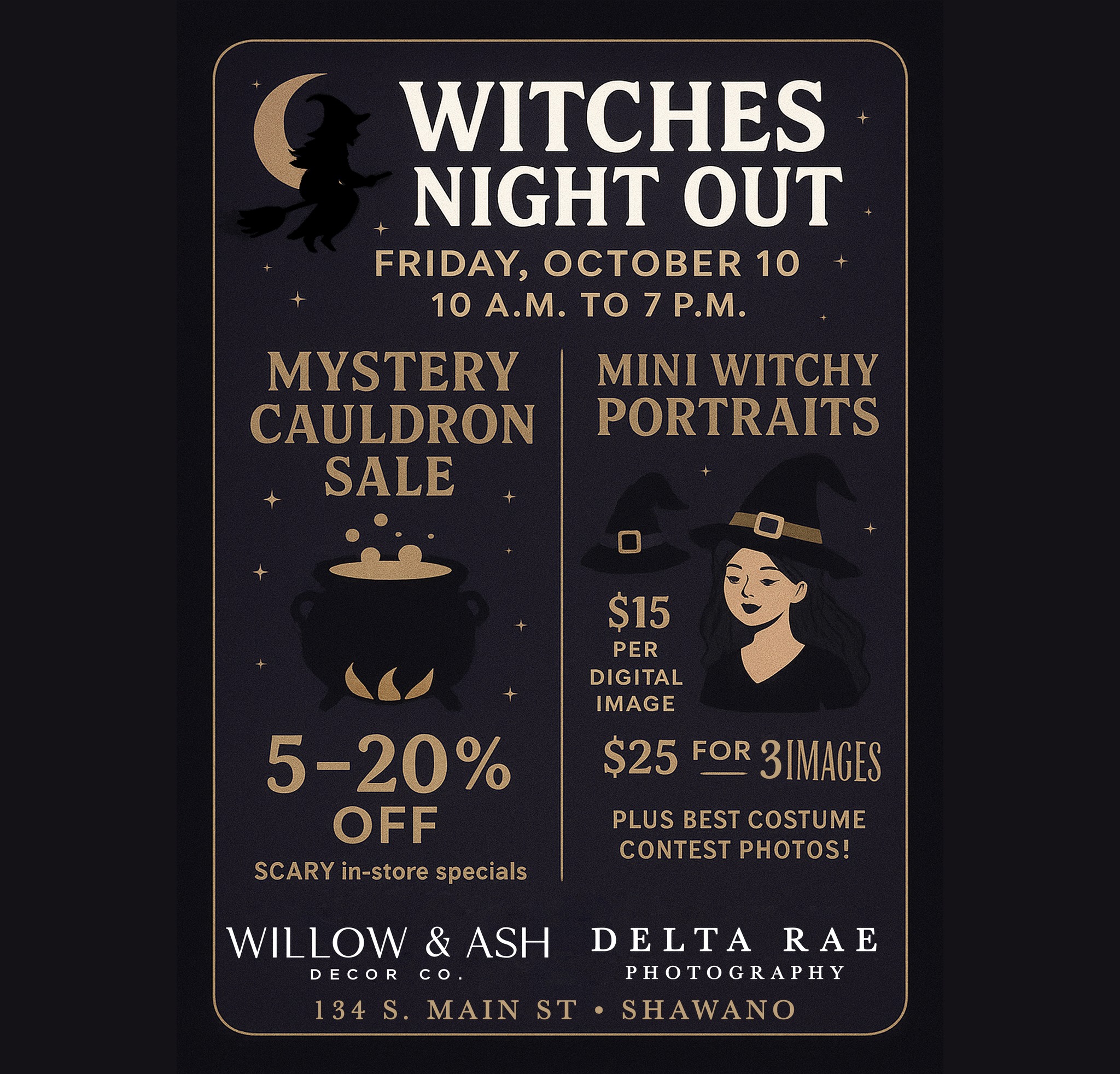 ✨🖤 Witches Night Out is TOMORROW! 🖤✨
Join us at Willow & Ash Decor Co. from 10am–7pm for a spellbinding day of fun, shopping, and witchy magic!
🪄 Mystery Cauldron Sale:
Pick from our cauldron for a surprise discount of 5%–20% off your in-store purchase! (Excludes vendor items.)
📸 Witchy Portraits with Delta Rae Photography:
Available Noon–7pm — $15 per digital image or $25 for 3 images!
🎩 Best Witch/Warlock Costume Contest:
Everyone who gets a portrait taken will be automatically entered! We’ll post the photos on Facebook for voting — the witch or warlock with the most votes will win a spooktacular prize! 👻✨
So grab your coven, dress your best, and come join the fun!
🌙 #WitchesNightOut #WillowAndAshDecor #DeltaRaePhotography #WitchyVibes #ShopLocal #FallMagic #witchesnightoutshawano