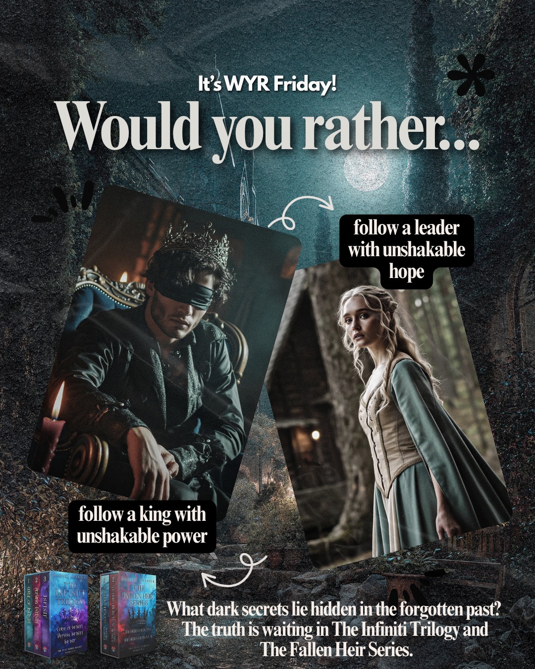 What would you sacrifice to save a kingdom? In Phildeterre, two leaders have paid the highest price.
King Diomedes inherited a war-torn kingdom and brought an end to the ban on magic, but the victory cost him his sight and forced him into reclusion. He rules with an unseen, unshakeable power, his motives shielded by a blindfold.
Meanwhile, Ellayne is an amnesiac warrior who loses her memories in a recurring cycle. Her sword-wielding skill and fierce determination are fueled by unshakable hope, driving her to uncover the truth behind her rare necklace and the mysterious scar spreading on her wrist.
The kingdom hangs in the balance. Will power or hope ultimately triumph?
The truth is waiting. Discover The Infiniti Trilogy and The Fallen Heir Series now!
Get your copy here!
The Infiniti Trilogy: amazon.com/dp/B0CTT73453
The Fallen Heir Series: amazon.com/dp/B0FL8QH8H3
Both Boxsets:amazon.com/dp/B0FMLDCTDN
#EpicFantasy #YAFantasy #FantasyBooks #FantasySeries #PowerVsHope #WarTornKingdom #MagicBooks #ForbiddenMagic #SwordAndSorcery #BookRecommendation #WhatToReadNext #TheInfinitiTrilogy #TheFallenHeirSeries