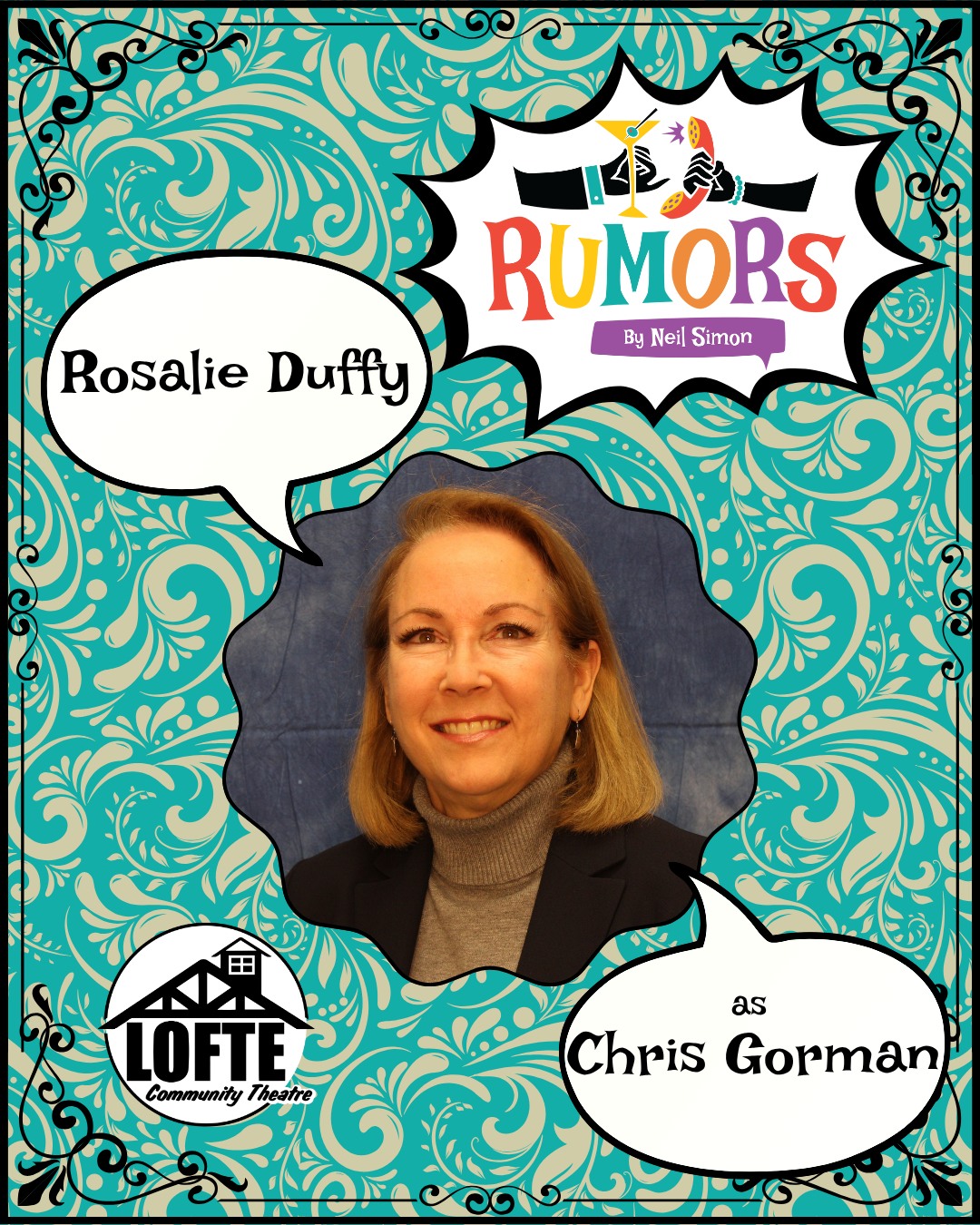 We are so excited to introduce one of our cast members for Rumors: Rosalie Duffy as Chris Gorman! Performances of Rumors run October 17, 18, 19, 23, 24, 25, 26. Tickets are available at lofte.org/tickets or by calling 402-234-2553.
Rosalie lives in Lincoln with her husband Walt. This is her eighth production at The Lofte, the most recent being Dickens’ Christmas Carol (Cordelia). Other recent productions she has appeared in include Veronica’s Room (The Woman) at Beatrice Community Players and Over the River and Through the Woods (Emma) at Lincoln Community Playhouse. Rosalie and Walt enjoy spending time with their three sons and their wives, and their five grandchildren. She also puts in some time helping Walt at his practice, Alivation Health. Rosalie would like to thank everyone for coming out to support The Lofte.
Shows start at 7:00 on Thursdays, Fridays, and Saturdays, and 2:00 on Sundays. The concession stand will open 1 hour before the show starts, and the house will be open for seating at this time as well.
More about Rumors: A wedding anniversary party is being held for Charley Brock, the Deputy Mayor of New York, and his wife, Myra. Ken Gorman, a lawyer, and his wife, Chris, are the first to arrive at the party and first to discover Charley with a flesh wound, who now lies bleeding in another room. Myra is nowhere to be seen. Charley’s self-inflicted bullet injury sets off a series of events, causing his guests to scramble to get “the story” straight before the authorities arrive. As the confusion and miscommunications mount, the evening spins off into classic farcical hilarity. We suggest PG-13
.
.
.
.
.
#Lofte #TheLofte #BornInABarn #LofteTheater #CommunityTheater #CommunityTheatre #Volunteer #Nebraska #CassCounty #Lincoln #Omaha #WeepingWater #Manley #theatre #theater #live #livetheater #livetheatre #localtheater #localtheatre #comedy #rumors #neilsimon #play