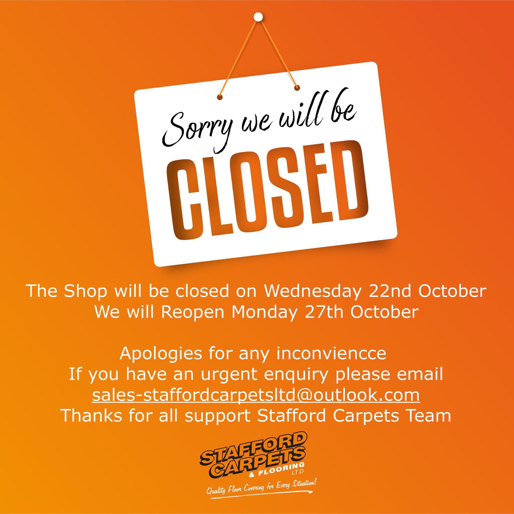 𝐒𝐓𝐀𝐅𝐅𝐎𝐑𝐃 𝐂𝐀𝐑𝐏𝐄𝐓𝐒 𝐀𝐍𝐃 𝐅𝐋𝐎𝐎𝐑𝐈𝐍𝐆
𝐖𝐄 𝐖𝐈𝐋𝐋 𝐁𝐄 𝐂𝐋𝐎𝐒𝐄𝐃
𝟐𝟐𝐧𝐝 𝐎𝐜𝐭𝐨𝐛𝐞𝐫 𝐭𝐨 𝐭𝐡𝐞 𝟐𝟕𝐭𝐡 𝐎𝐜𝐭𝐨𝐛𝐞𝐫
⭐ ⭐ Please note - Any booked fits during this period will still be carried out
Should you need to contact us then please send us an email as we will be checking our emails.
All at Stafford Carpets would like to thank all its customers for their continued support 😀😀
𝟗 𝐀𝐬𝐭𝐨𝐧𝐟𝐢𝐞𝐥𝐝𝐬 𝐑𝐨𝐚𝐝, 𝐒𝐭𝐚𝐟𝐟𝐨𝐫𝐝, 𝐒𝐓𝟏𝟔 𝟑𝐔𝐅
𝑯𝒐𝒎𝒆 𝒂𝒑𝒑𝒐𝒊𝒏𝒕𝒎𝒆𝒏𝒕𝒔 𝒂𝒓𝒆 𝒂𝒗𝒂𝒊𝒍𝒂𝒃𝒍𝒆 𝒗𝒊𝒂 𝒐𝒖𝒓 𝒘𝒆𝒃𝒔𝒊𝒕𝒆
𝒉𝒕𝒕𝒑𝒔://𝒘𝒘𝒘.𝒔𝒕𝒂𝒇𝒇𝒐𝒓𝒅𝒄𝒂𝒓𝒑𝒆𝒕𝒔.𝒄𝒐.𝒖𝒌/𝒃𝒐𝒐𝒌-𝒐𝒏𝒍𝒊𝒏𝒆