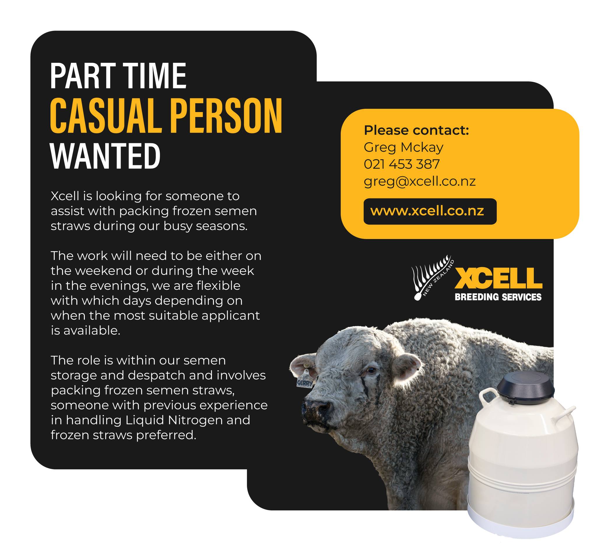 Could this be you? We are looking for a part time casual person to help us out in despatch. Contact Greg for more details.
027 453 387 or email greg@xcell.co.nz