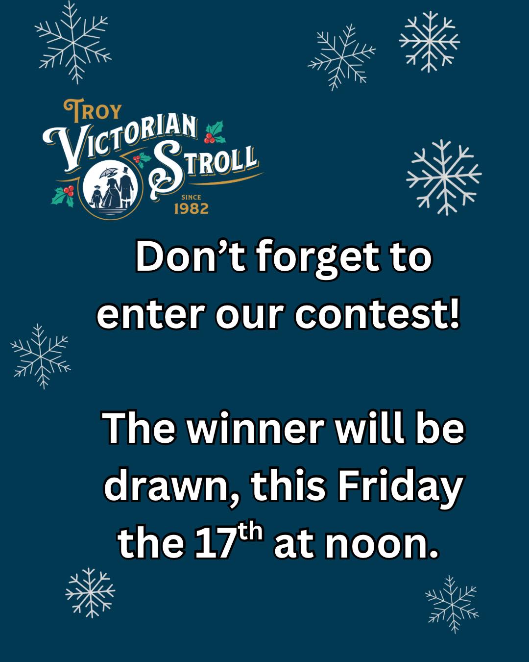 ✨ Don’t miss your chance to win! Enter our Troy Victorian Stroll contest. The winner will be announced on Friday the 17th at noon just in time for the holiday fun! 🎁 #troyvictorianstroll #holidayfun #contest