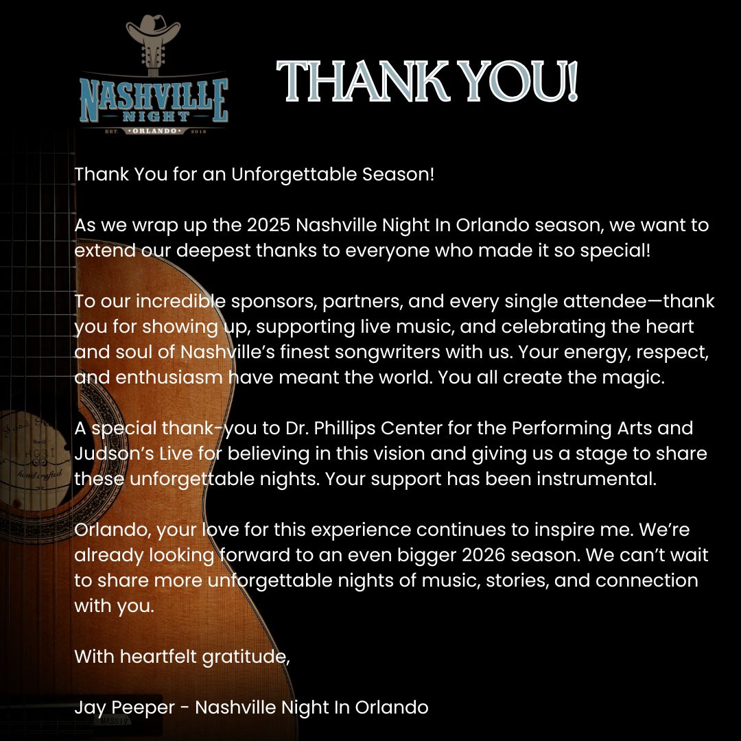 What an incredible Nashville Night In Orlando season! A sincere thank you to all of our sponsors, attendees and the team at Judson's Live.
Can't wait until we gather again in 2026!