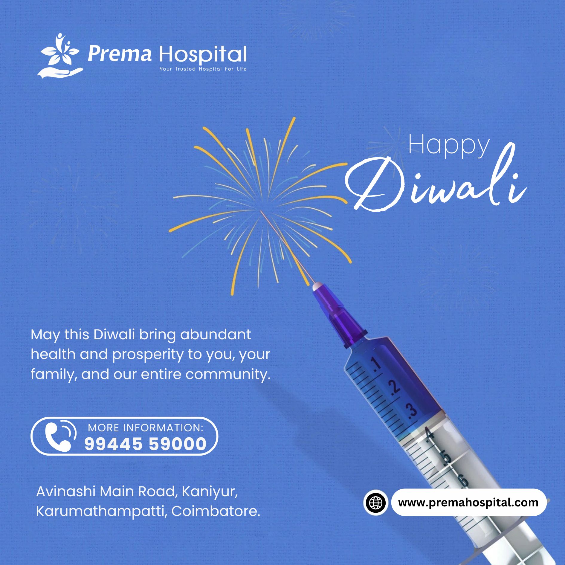 Wishing you a Happy Diwali filled with abundant health and radiant prosperity! ✨
At Prema Hospital, we extend our heartfelt wishes to you, your family, and our entire community for a joyous and healthy Festival of Lights. May this Diwali illuminate your lives with well-being and happiness.
Your Trusted Hospital for Life.
For more information: 📞 99445 59000 🌐 www.premahospital.com 📍 Avinashi Main Road, Kaniyur, Karumathampatti, Coimbatore.
#HappyDiwali #PremaHospital #Coimbatore #Diwali2025 #HealthAndWellness #TrustedHospital #CommunityHealth #DiwaliWishes #Healthcare #CoimbatoreHospital #Kaniyur #Karumathampatti #StayHealthy #FestiveGreetings