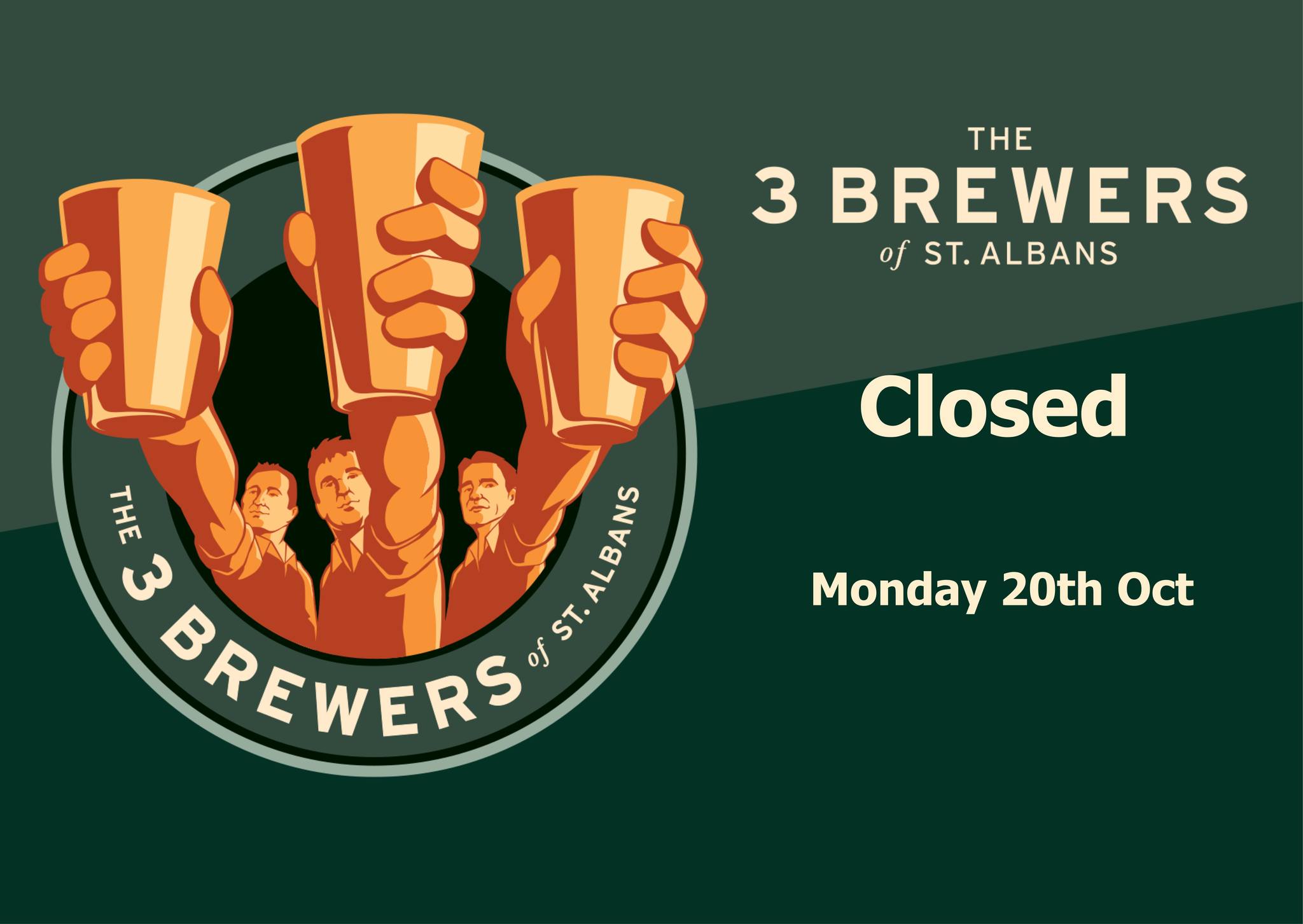 Second in a short series of brief posts - the brewery and taproom will be closed all day Monday 20th October. Sorry for any inconvenience.
The normal long winded guff will resume before long.
The 3 Truncated Brewers of St Albans