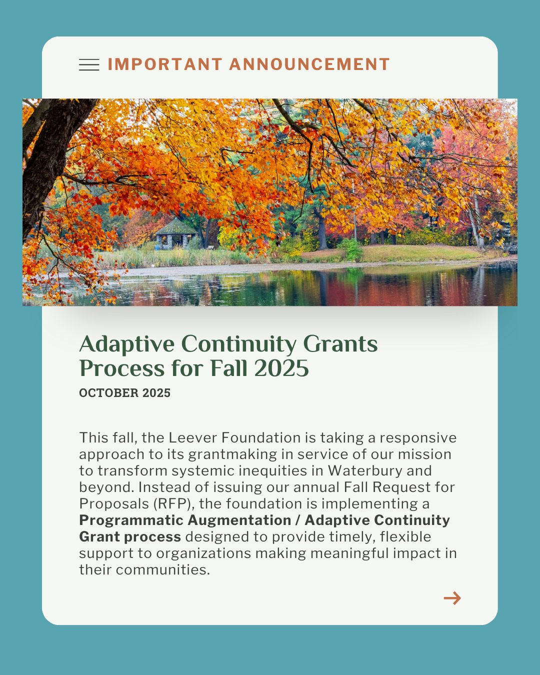 This fall, the Leever Foundation is taking a more responsive approach to funding—centering flexibility, trust, and impact. Instead of a traditional RFP, we’re offering Adaptive Continuity Grants to strengthen our partners’ capacity to address emerging needs, sustain vital programs, and advance systemic equity across Waterbury and beyond.
#LeeverFoundation #ConnecticutSocialJusticeGrants #ConnecticutPhilanthropy