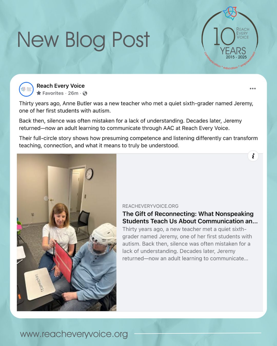Thirty years ago, Anne met a quiet 6th grader named Jeremy—one of her first students with autism. Back then, few understood apraxia or the brain-body disconnect. Decades later, Jeremy returned to her life—now an adult learning to communicate through AAC at Reach Every Voice.
Their story is a full-circle reminder of why we presume competence, listen differently, and never stop believing in our students. 💙
Want to read Anne's blog? Comment "reconnecting" and we'll send you the link.
#PresumeCompetence #NonspeakingStudents #AAC #InclusiveEducation #ReachEveryVoice #AutismAcceptance #Neurodiversity #TeacherStory #CommunicationAccess #FullCircleMoment