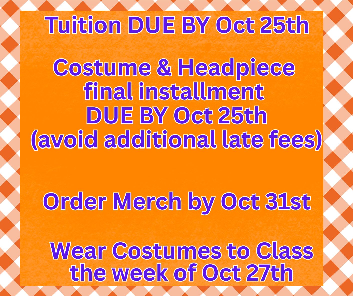 Please Note These Due Dates & Deadlines
Please make your payments via venmo to @patrickvance or CashApp to $StageStarz or PayPal to patrickjvance@gmail.com. or visit stagestarzdance.net. Thank You! Stage Starz