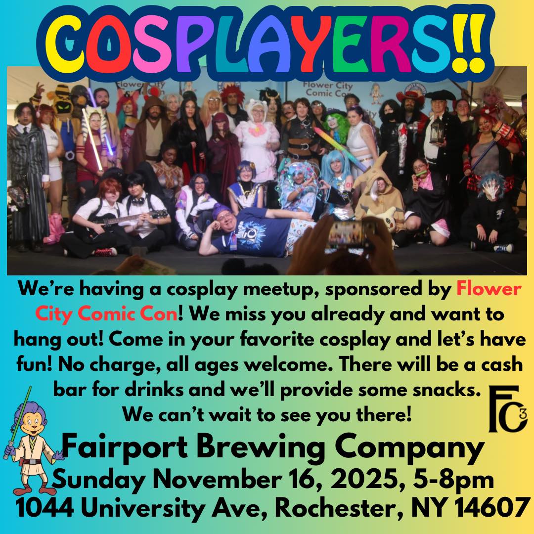 Flower City Comic Con is hosting a cosplay meeting on Sunday November 16 from 5-8pm! There’s no charge, so break out your favorite cosplay and join us! There will be a cash bar and we’ll be providing snacks! We look forward to seeing you!! #cosplay #experiencefc3