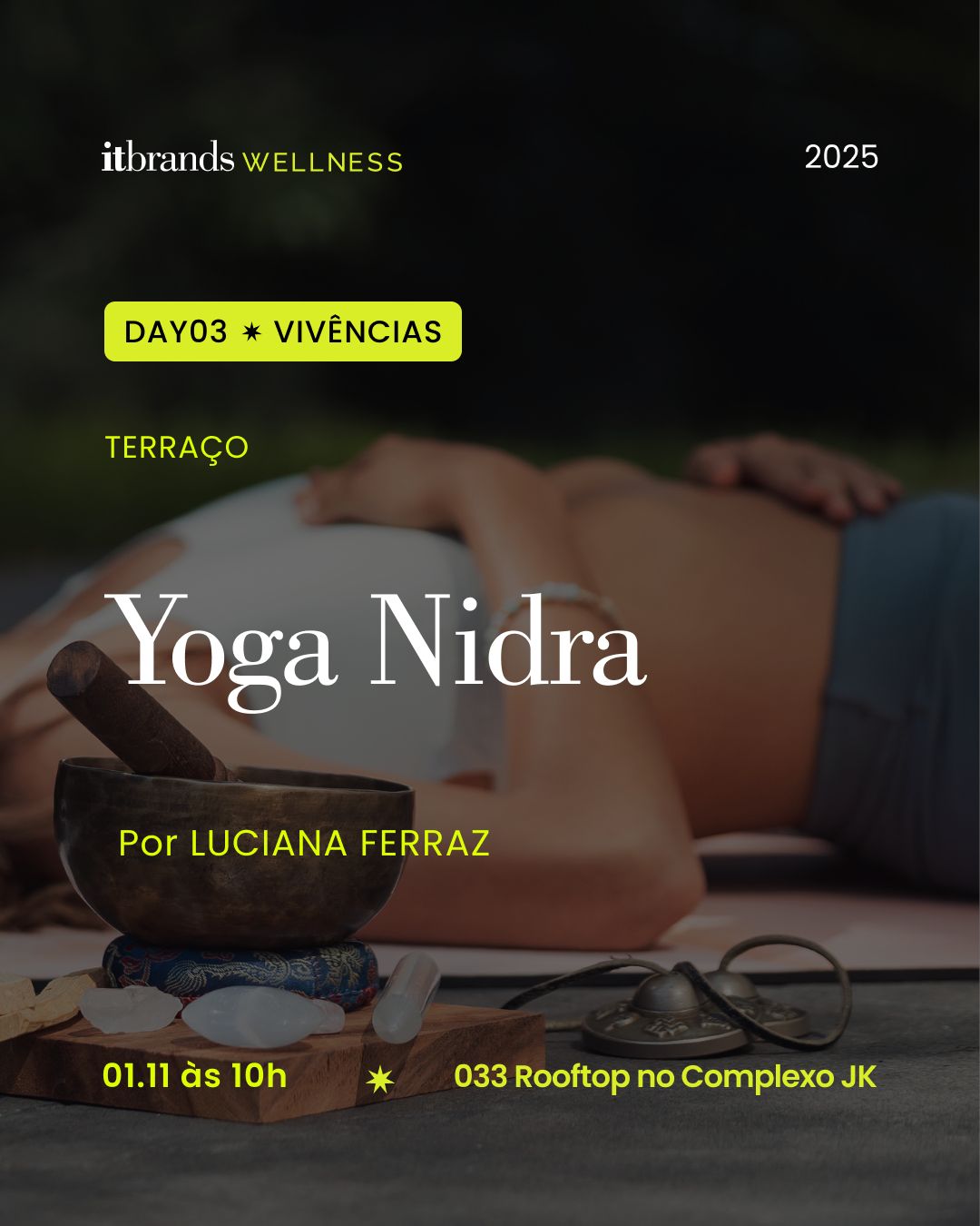 ✨ It Brands Wellness | 30/10 a 01/11 – São Paulo ✨
No dia 01/11 às 10h, te convido para um momento profundo de descanso e reconexão:
🧘♀️ Yoga Nidra – Ojas Sanctuary
Vamos mergulhar no sono consciente, onde o corpo repousa, a mente silencia e a alma expande.
Uma prática restauradora, que traz clareza, serenidade e energia em apenas alguns minutos de entrega.
Espero vocês!
✨ Evento gratuito ✨
Inscreva-se pelo WhatsApp: +55 11 96923-4699
ou envie um e-mail para: contato@itbrandsbr.com
Saiba mais: www.itbrandsbr.com
✨ It Brands Wellness | Oct 30–Nov 1 – São Paulo ✨
On Nov 1 at 10AM, I invite you to join me for:
🧘♀️ Yoga Nidra – Ojas Sanctuary
Enter a state of conscious rest, where the body relaxes, the mind quiets, and the soul expands.
In just a few minutes of deep surrender, Yoga Nidra helps restore clarity, calm, and inner energy.
I hope to see you there!
✨ Free event ✨
Sign up via WhatsApp: +55 11 96923-4699
or email: contato@itbrandsbr.com
Learn more: www.itbrandsbr.com