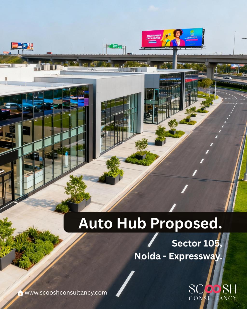 Noida is on the brink of transformation, and Sector 105 is leading the charge.
With the proposed Auto Hub, we are witnessing a surge in showrooms, retail spaces, and enhanced connectivity.
This is not just about cars; it’s about driving real estate growth and economic vibrancy.
Discover how Sector 105 is becoming Noida’s commercial pulse.
Explore opportunities with Scoosh Consultancy today.
Visit www.scooshconsultancy.com
to learn more.
#NoidaGrowth #CommercialOpportunities #ScooshConsultancy #Sector105 #NoidaRealEstate #NCRGrowth #InvestInNoida #CommercialProperty #NoidaDevelopment #RealEstateInvestment #PropertyInvestment #NoidaUpdates