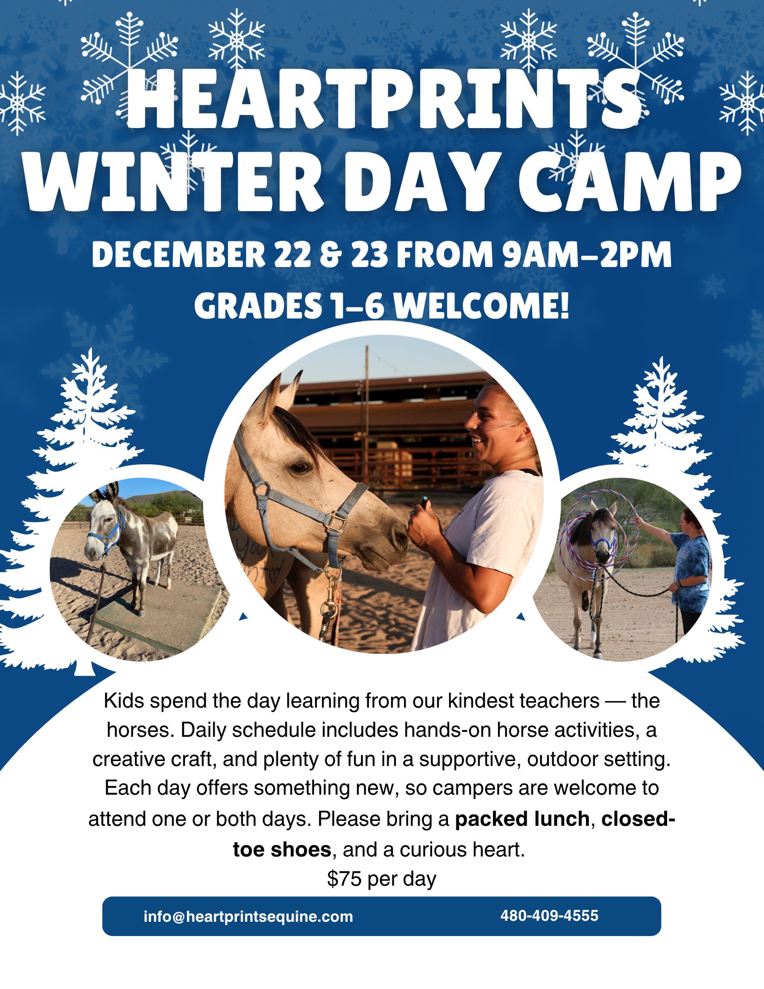 It's never to early to start making plans for your kids' winter break. Heartprints will be hosting two day camp sessions with crafts, snacks, and horses of course! Call or text 480-409-4555 or email us at info@heartprintsequine.com to reserve your spot!