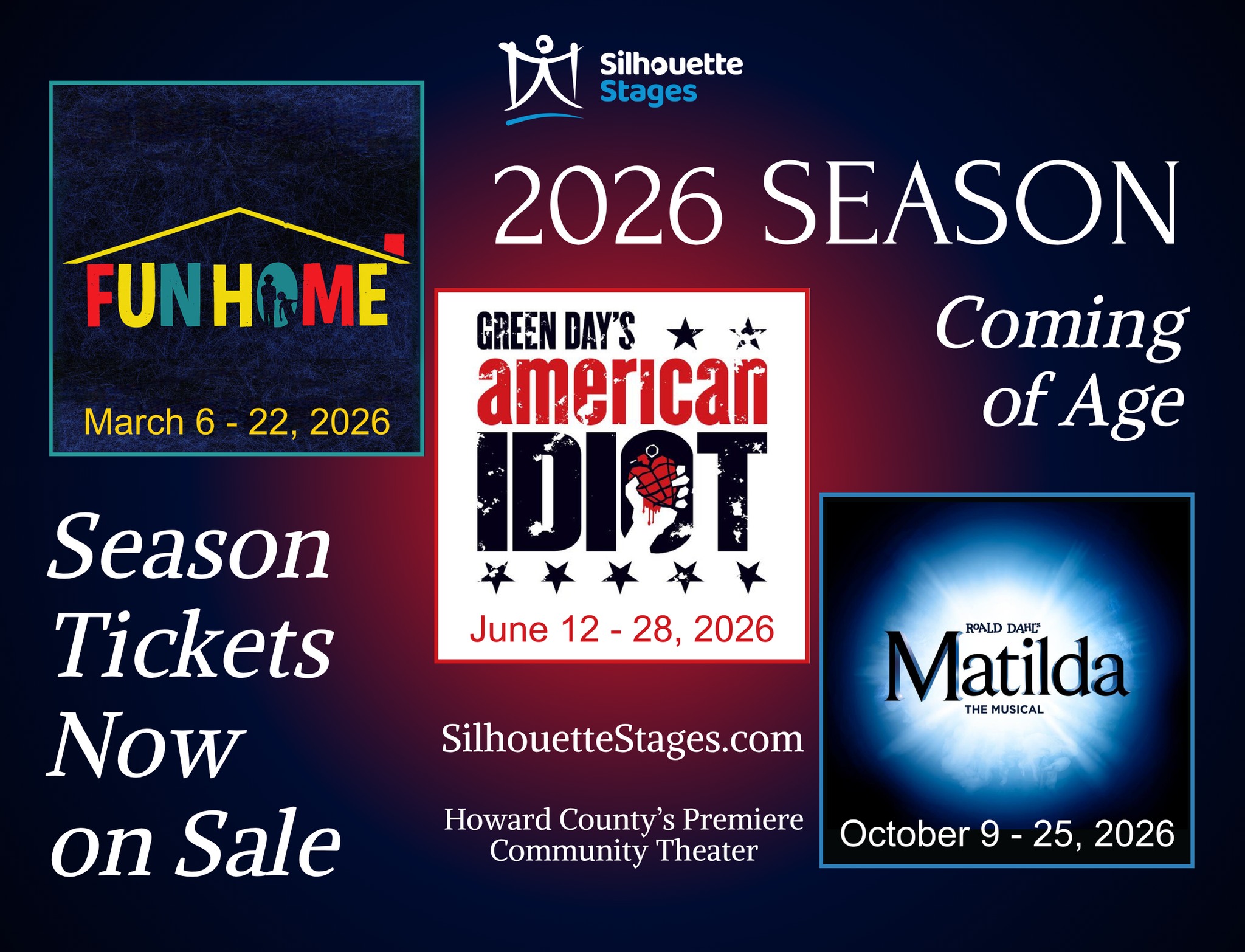 Thank you to everyone who made our last season so successful and we are very excited about what we have planned for our audiences next year! 2026 Season Tickets are now available at our website. The package includes a 20% discount off regular ticket prices and priority access to the theatre, so you can select your general admission seats first! Season tickets for adults are $60 (regularly $75), and season tickets for seniors, students, HCPSS educators, and military are $45 (regularly $60). Individual show tickets are not yet on sale. We look forward to seeing you in 2026! #funhome #americanidiot #matilda #silhouettestages #communitytheate