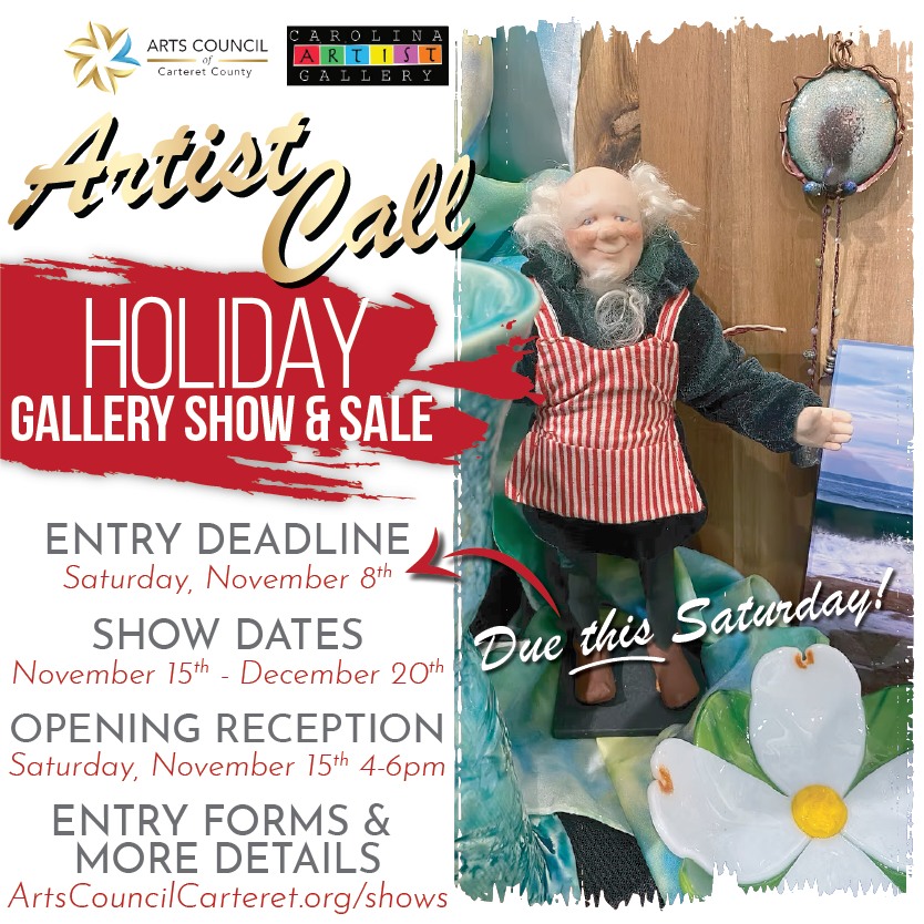 ⏳ LAST CALL! 🧑🎨🎁 Submissions due THIS Saturday, November 8th for our upcoming Holiday Show & Sale! It's almost time to wrap up your pieces!
Carteret County's most talented craftsmen and artisans, our little Santa's helpers, will again work diligently to provide unique gorgeous gifts for all our family and friends. Let's join together to celebrate this season of generosity & love!
Entry info available on our website at ArtsCouncilCarteret.org/holidayshow25 or swing by the gallery. Entries will be accepted during gallery hours (11am and 5pm Tuesday-Saturday) through Saturday, November 8th. Plus, also make plans to attend the opening reception next Saturday, November 15th from 4pm until 6pm.
🛍️ SHOPPERS! Make plans to do your holiday shopping this year and SUPPORT LOCAL at this amazing show & sale.
Entry deadline: Saturday, Nov. 8
Show Open: Nov. 15 - Dec. 20 during Gallery Hours
Opening Reception: Saturday, November 15th, 4-6pm (All are welcome!)
Registration and More Info: ArtsCouncilCarteret.org/holidayshow25
#artscouncil #artistcall #artopportunities #carteretcountyarts #crystalcoast #artshow #galleryshow