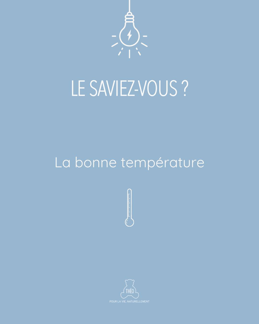 Pour favoriser un sommeil serein, maintenez la chambre entre 18 et 20 °C.
Une température douce aide bébé à abaisser naturellement sa température corporelle, ce qui facilite l’endormissement 💤
Un textile adapté suffit pour garder bébé bien au chaud 🌙
👉🏻 vérifiez le TOG de vos gigoteuses
#theobebe #sommeilbébé #chambrebebe #parentserein #bienetrebebe #conseilparents #temperaturenaturelle