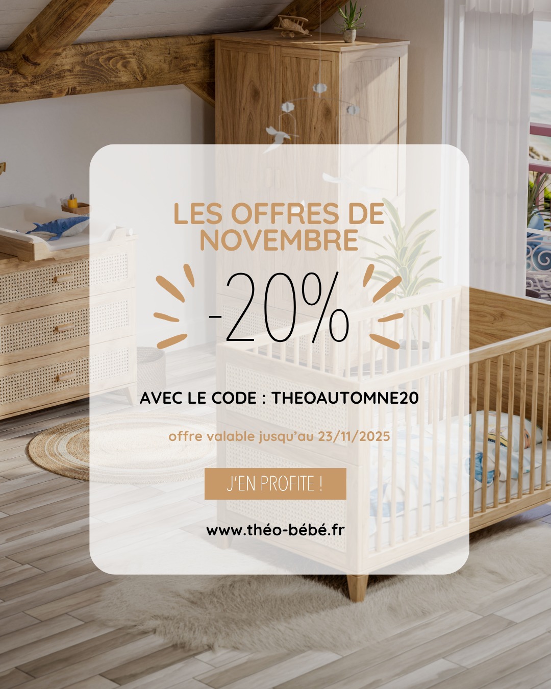 Profitez de -20% sur vos meubles Théo Bébé avec le code THEOAUTOMNE20 ! ✨
Aucune inscription nécessaire, il vous suffit d’utiliser le code lors de votre commande.
Offre valable sur toutes les collection* jusqu’au 23 Novembre.
Offrez à bébé une chambre sûre et élégante à prix doux ! 💛
👉🏻 Commandez dès maintenant sur : www.théo-bébé.fr
#theobebe #promobebe #chambrebebe #meublesbebe #offreexclusive #ecoresponsable #rotin #boisnaturel
*hors matelas, articles Bonnes Affaires, et Marélia Neige
