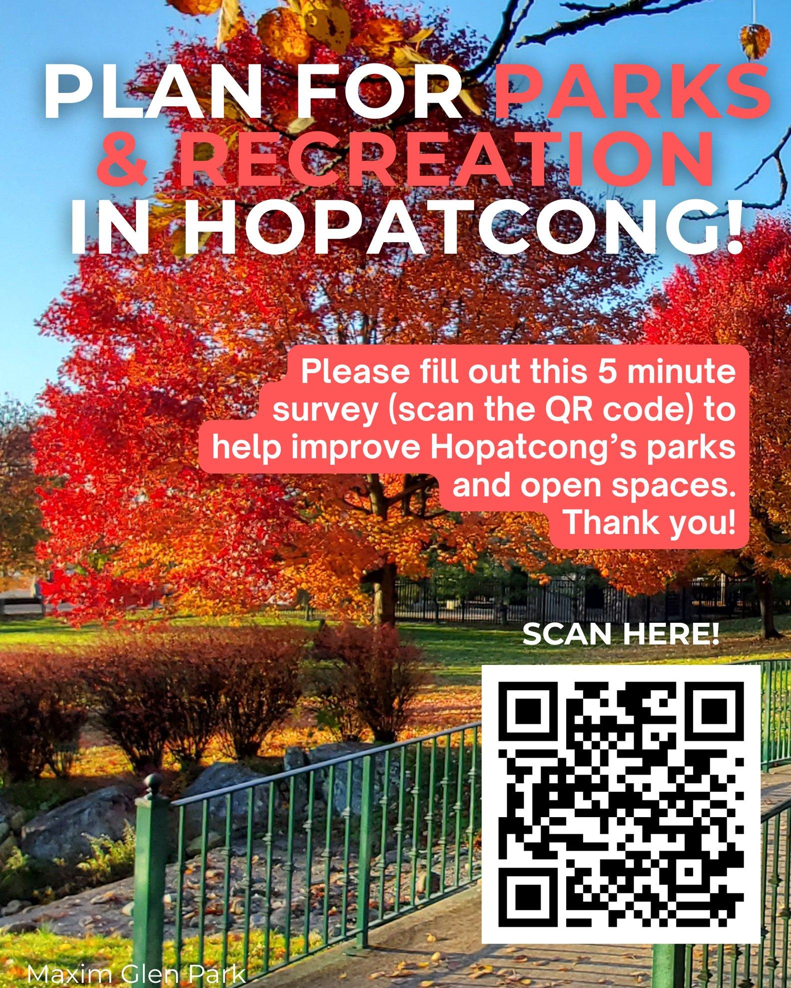 In 1999, Hopatcong voters approved an Open Space and Recreation Fund that has been used to protect land in the borough for recreation and conservation, and to improve park facilities. Now Hopatcong is updating the plan, and community input is critical to this effort.
This survey is an opportunity for Hopatcong residents to share where additional open space should be acquired and how municipal recreation facilities should be improved. The results will inform how the fund should be used in the Borough. Make your voice heard: https://bit.ly/hopatcongsurvey