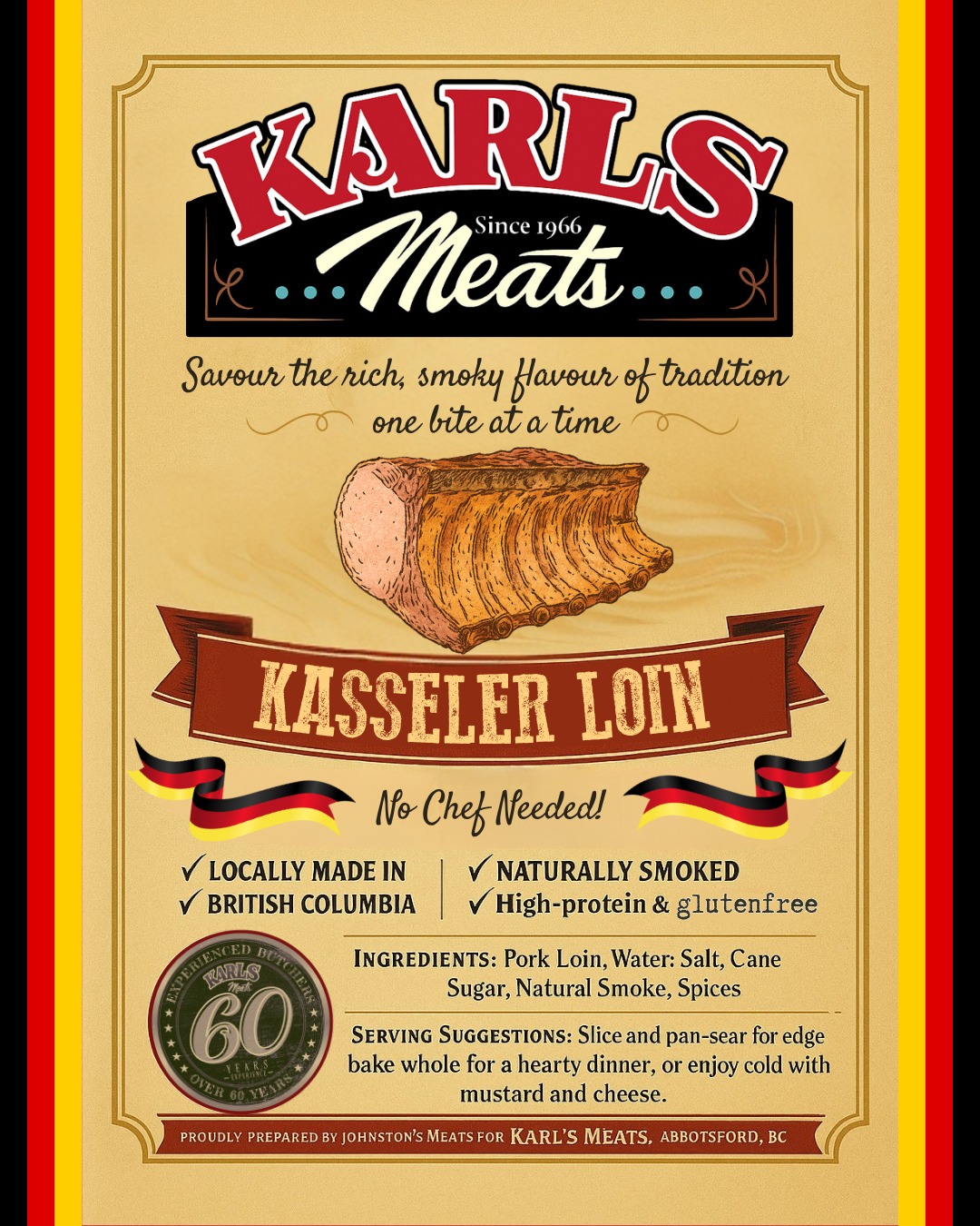 🔥 Karl’s — Kasseler Loin! 🥩
Say hello to one of Europe’s most delicious traditions — the Kasseler Loin, a beautifully cured and smoked pork loin crafted locally in partnership with Johnston’s Meats. 🇩🇪🇨🇦
Tender, juicy, and infused with rich wood-smoked flavour, Kasseler is a German classic that’s perfect for cooler days. Serve it warm with Kühne Sauerkraut, mashed potatoes, or a slice of Dutch Gouda for the ultimate comfort meal. 🍽️
✔️ Fully cooked & ready to heat
✔️ Naturally smoked
✔️ Locally made in BC
Stop by Karl’s Meats and bring home a taste of European tradition — made right here in BC.!👍
📍 2621 W. Railway St, Abbotsford
📞 (604) 859-9011
Smakelijk eten! 😋
— The Karl’s Meats Team 💪
#KarlsMeats #JohnstonsMeats #SupportLocal #KasselerLoin #SmokedPork #DutchHeritage #GermanTradition #ComfortFood #AbbotsfordEats #ShopLocalBC #SmakelijkEten