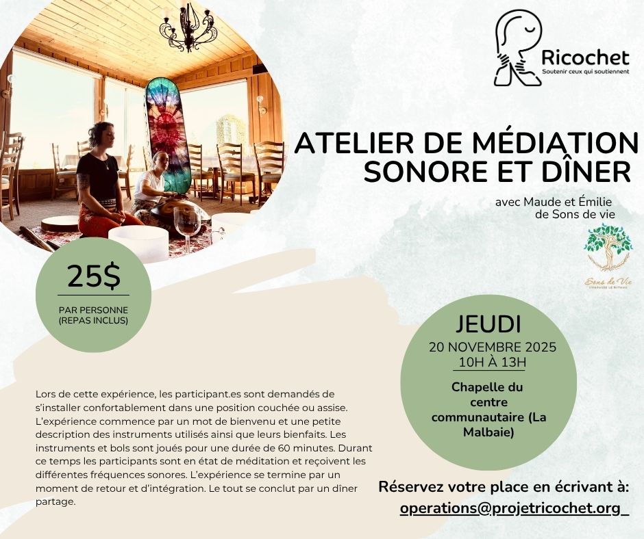 🌿 Il reste quelques places ! 🌿
Joignez-vous à nous pour une méditation sonore animée par Sons de vie
🗓 Jeudi 20 novembre
🕙 De 10h à 13h
📍 À la Chapelle du centre communautaire de La Malbaie
💰 25 $ (dîner inclus)
Une belle occasion de détente et de ressourcement, réservée aux travailleuses et travailleurs du milieu communautaire 💚
👉 Inscription obligatoire par courriel :
📧 operations@projetricochet.org