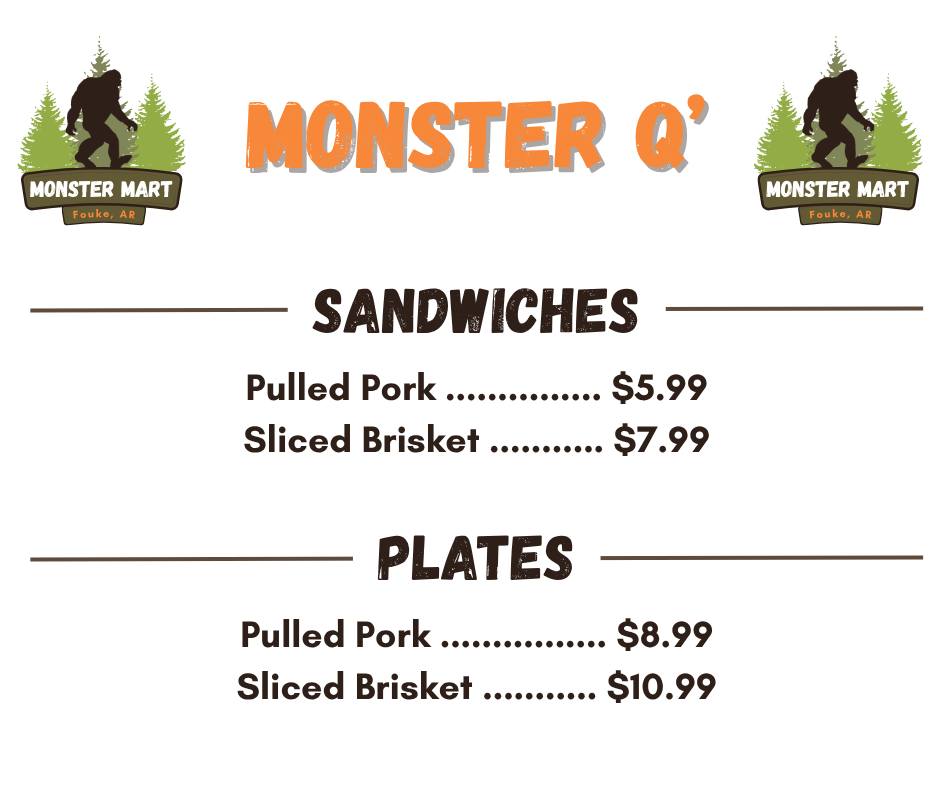 🚨 NOW SERVING Monster Q' BBQ🚨
Fouke Monster-sized flavor has landed! We’re servin’ up BBQ sandwiches and plates for lunch — and selling the rest ‘til it’s gone. Want it for dinner? Order online early so we can prepare enough!
Menu & prices below 👇
#MonsterQ #BBQAlert #BigfootEats #OrderEarly